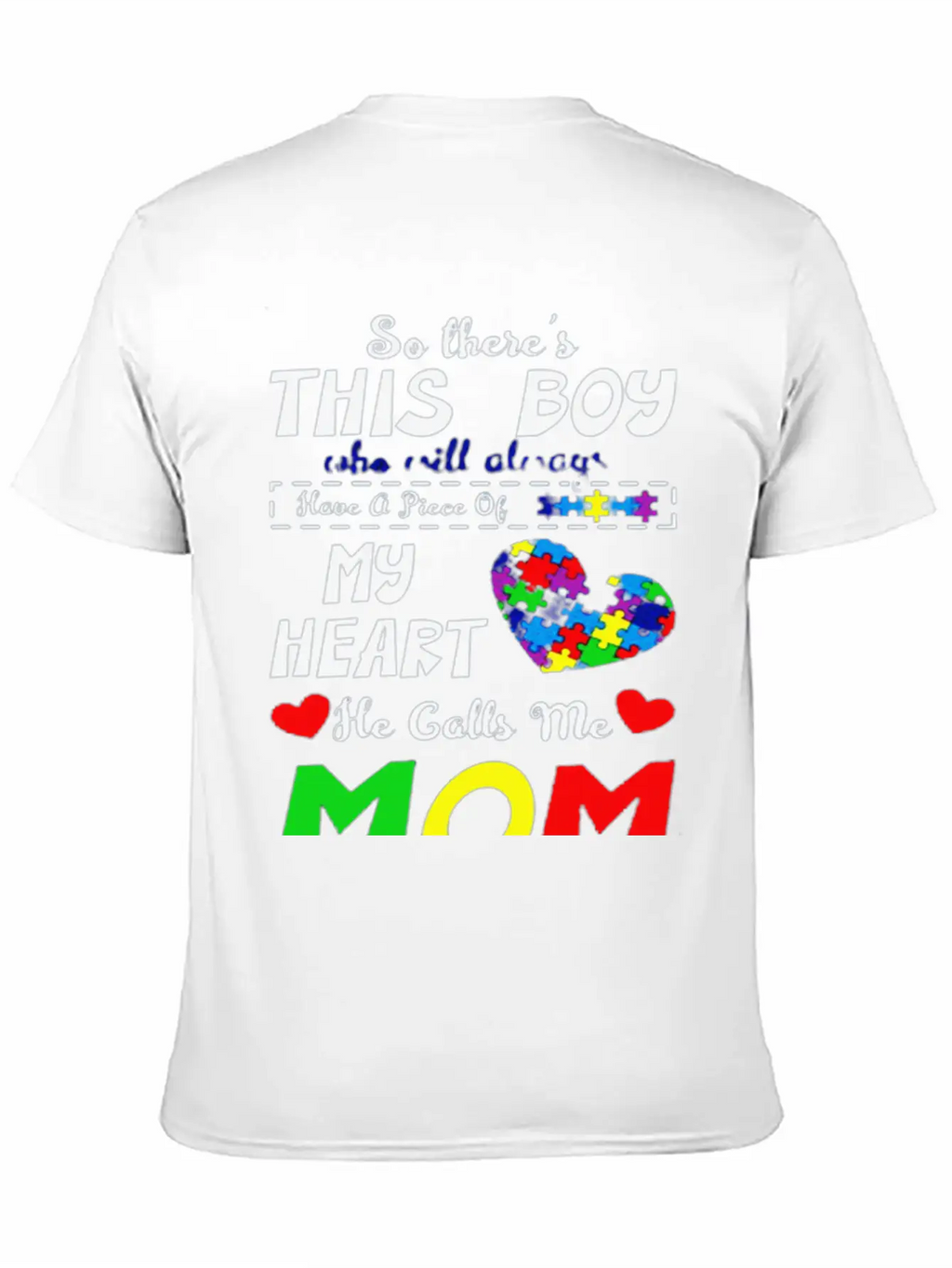 He Call Me Mom Autism Awareness Casual Graphic T-Shirt – Simple And Comfortable Daily Wear