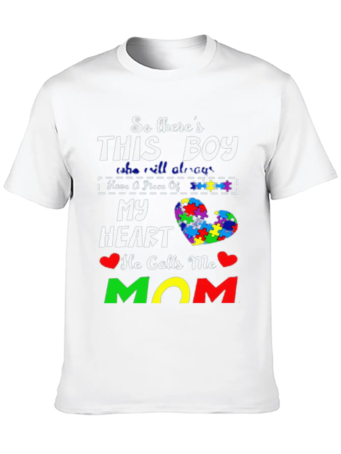 He Call Me Mom Autism Awareness Casual Graphic T-Shirt – Simple And Comfortable Daily Wear