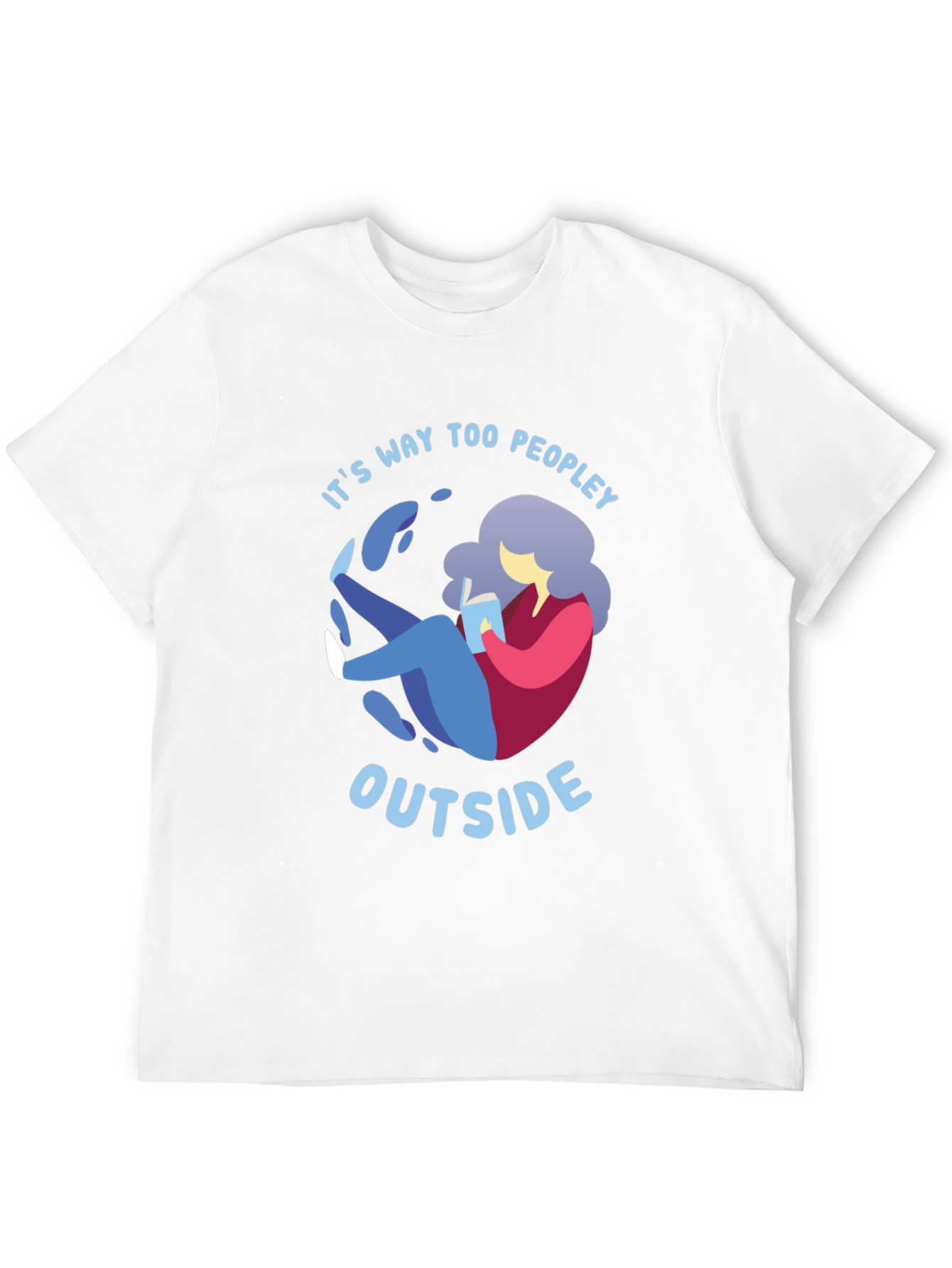 Introvert Comfort T-Shirt - Its Way Too Peopley Outside