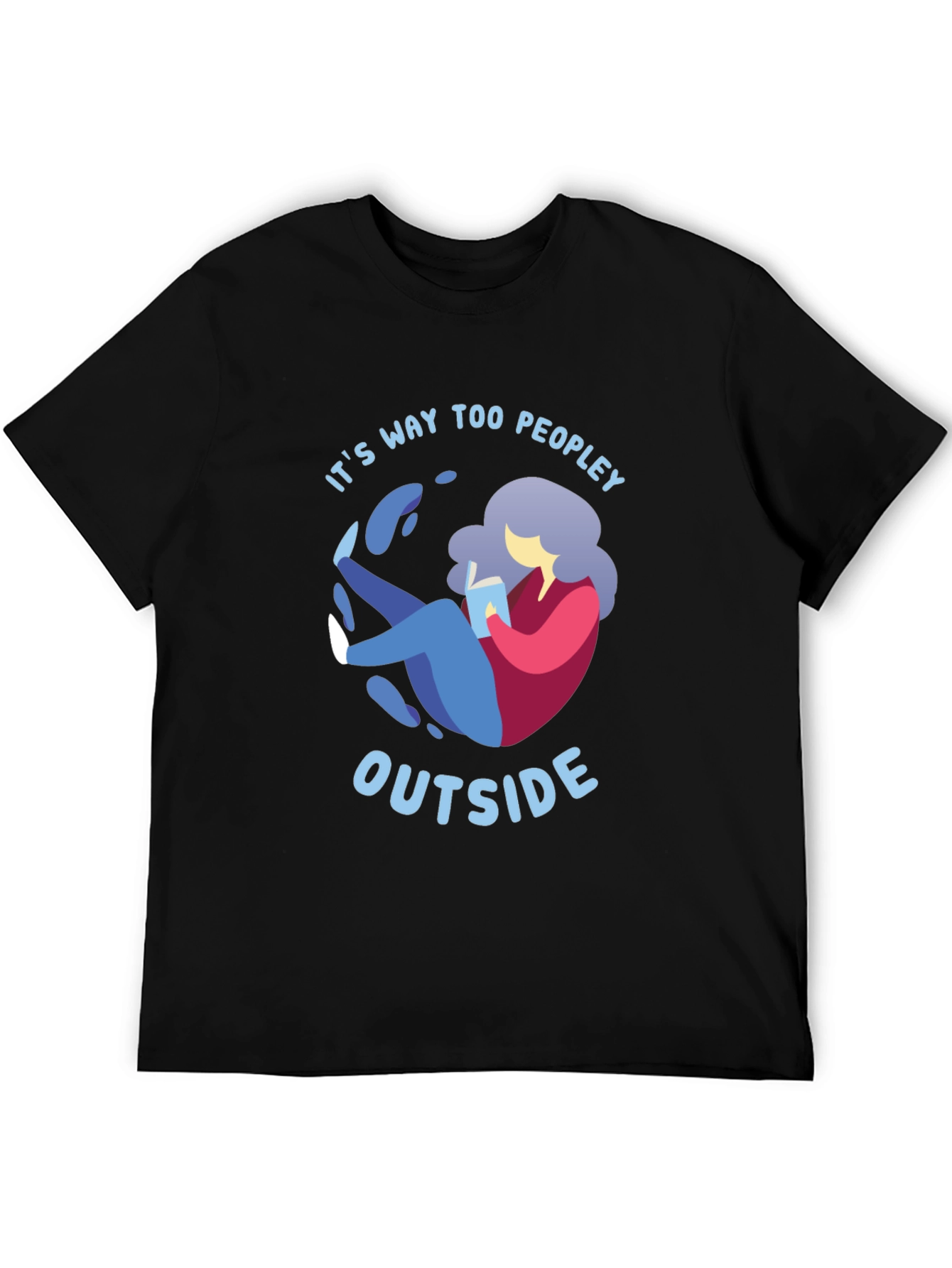 Introvert Comfort T-Shirt - Its Way Too Peopley Outside