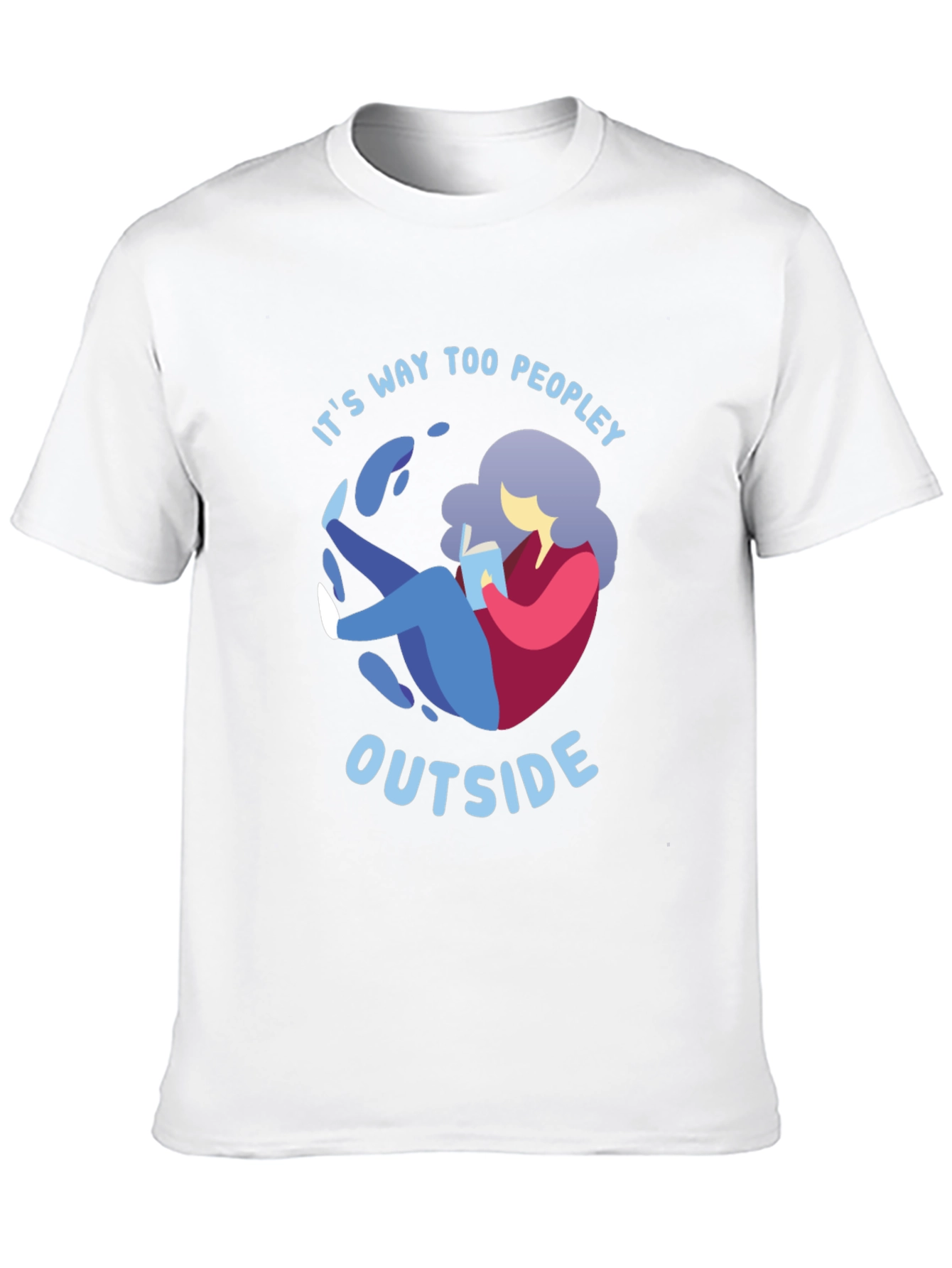Introvert Comfort T-Shirt - Its Way Too Peopley Outside