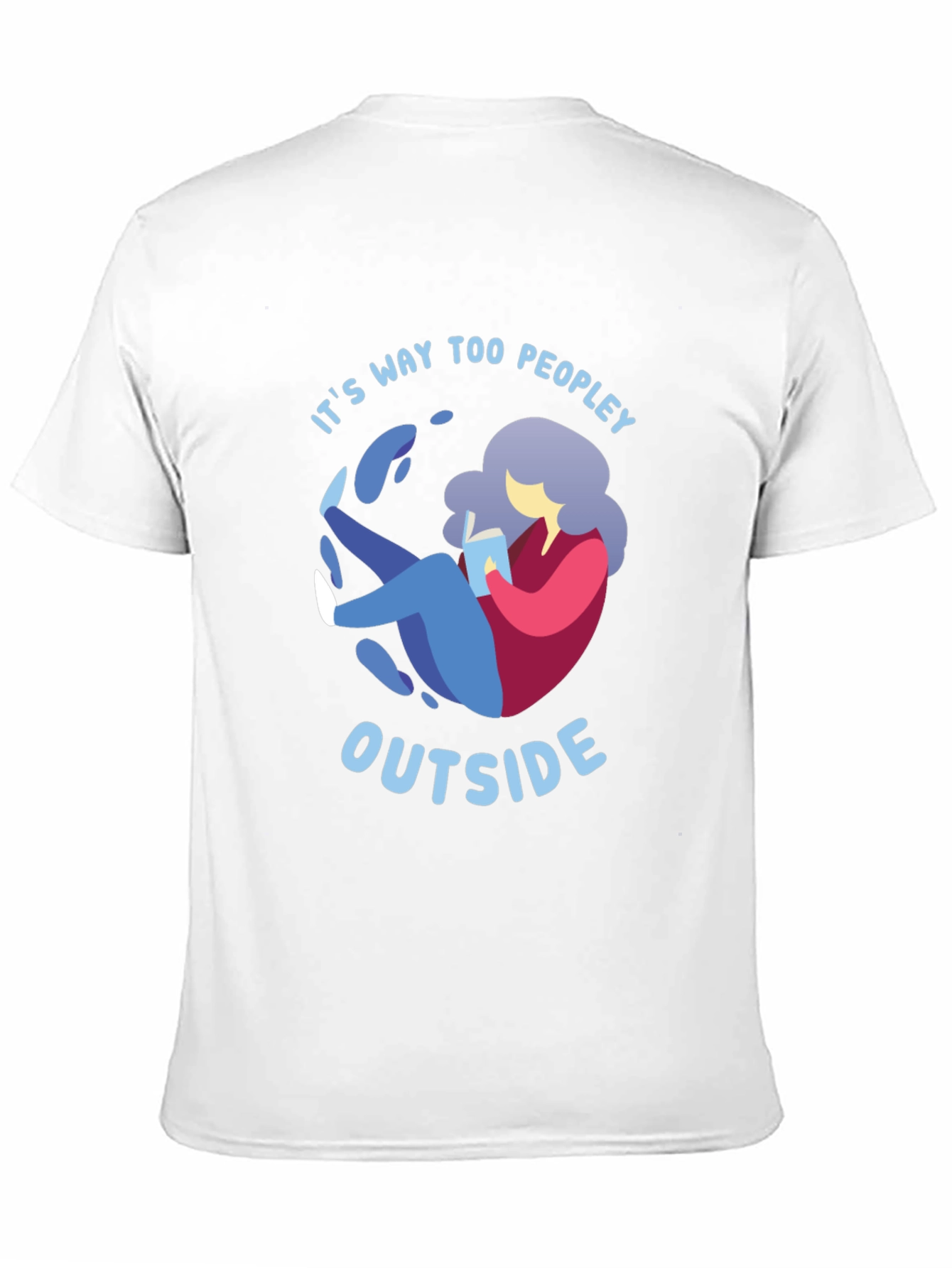 Introvert Comfort T-Shirt - Its Way Too Peopley Outside