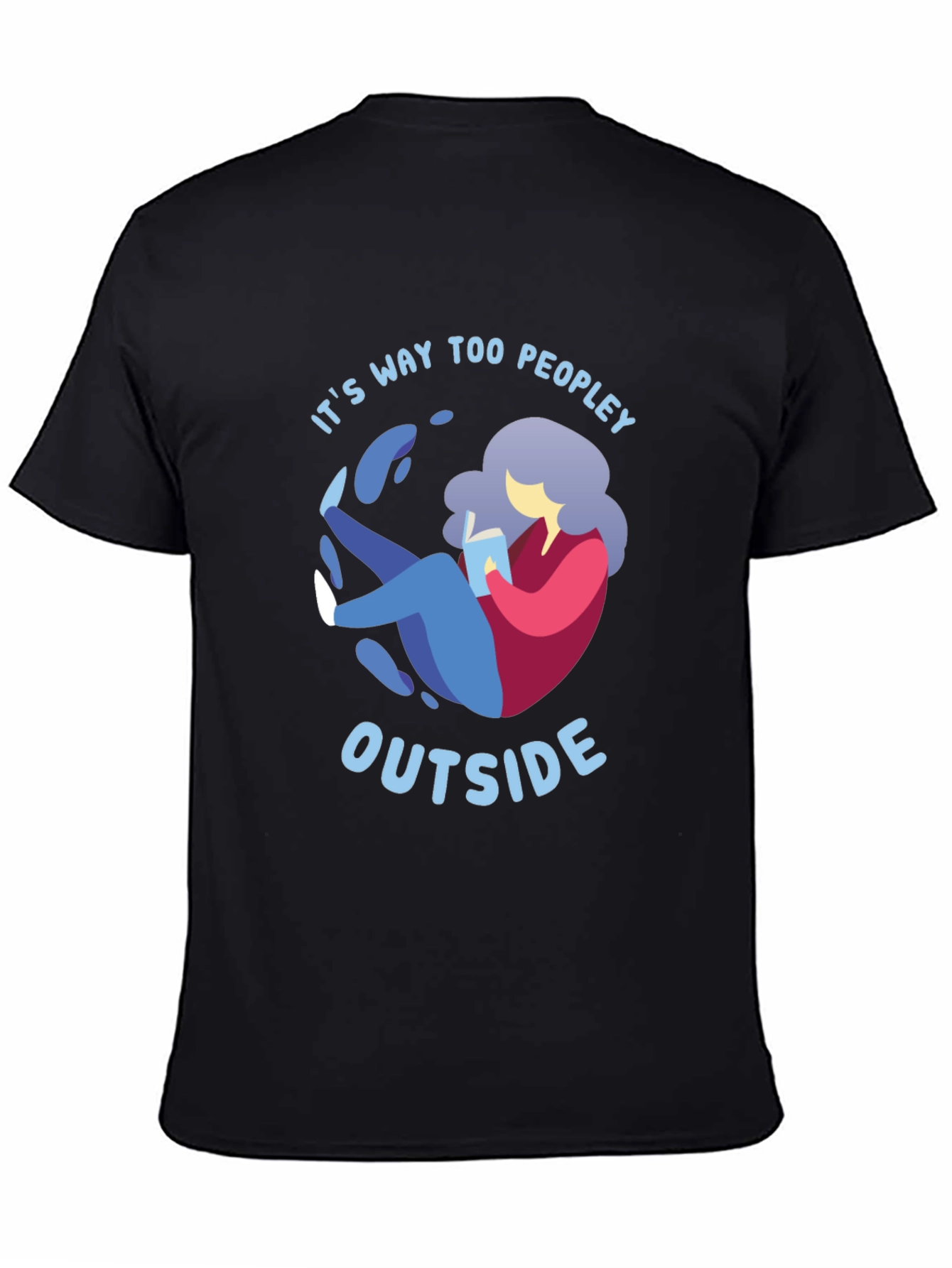 Introvert Comfort T-Shirt - Its Way Too Peopley Outside