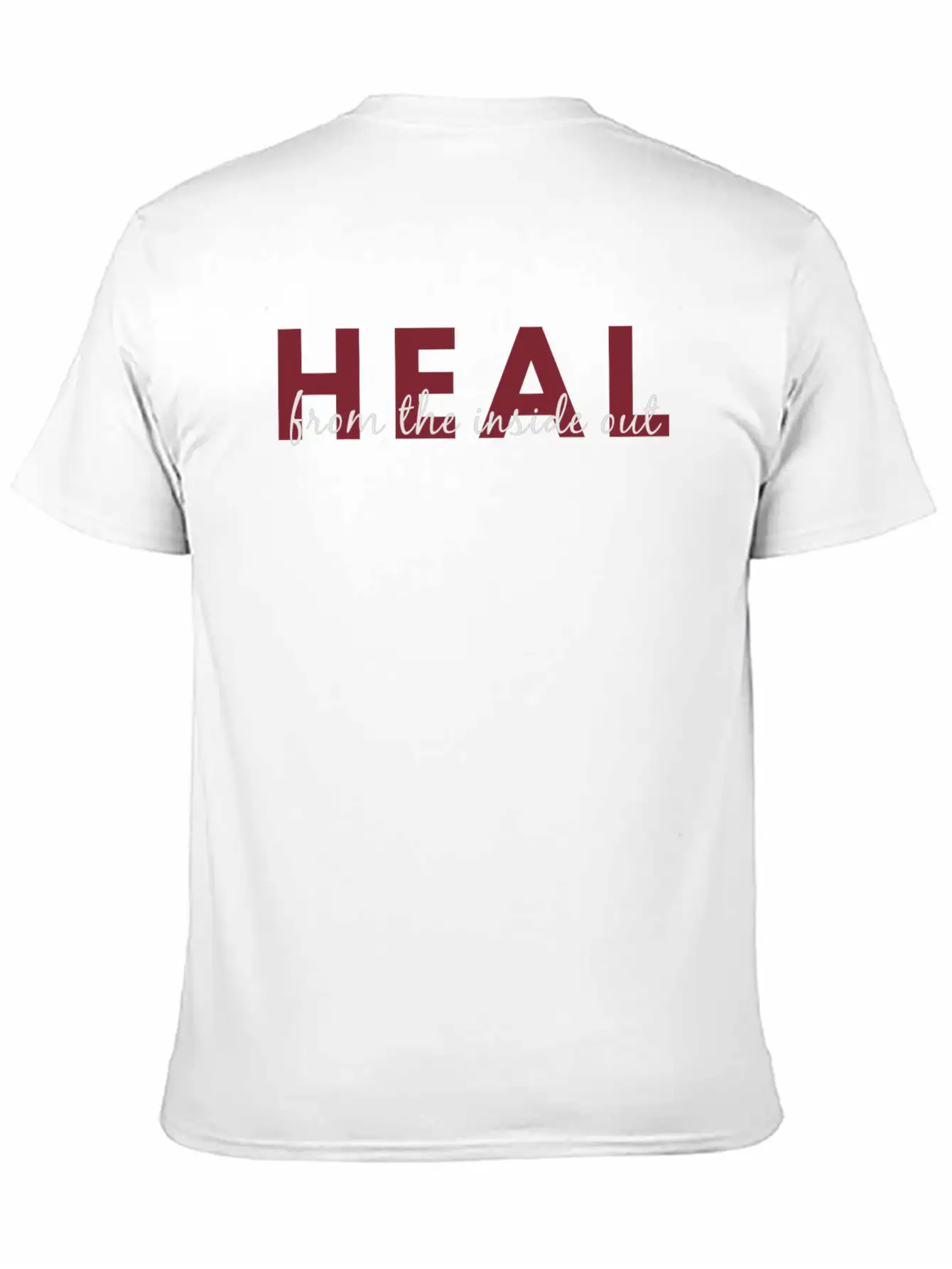 Heal From The Inside Out - Darker Text Unisex Casual T-Shirt – Clean Design For Daily Comfort