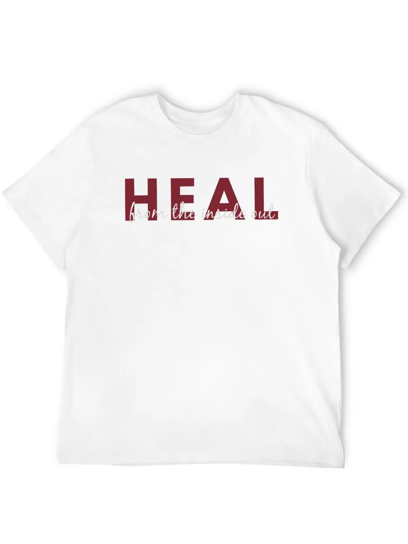 Heal From The Inside Out - Darker Text Unisex Casual T-Shirt – Clean Design For Daily Comfort