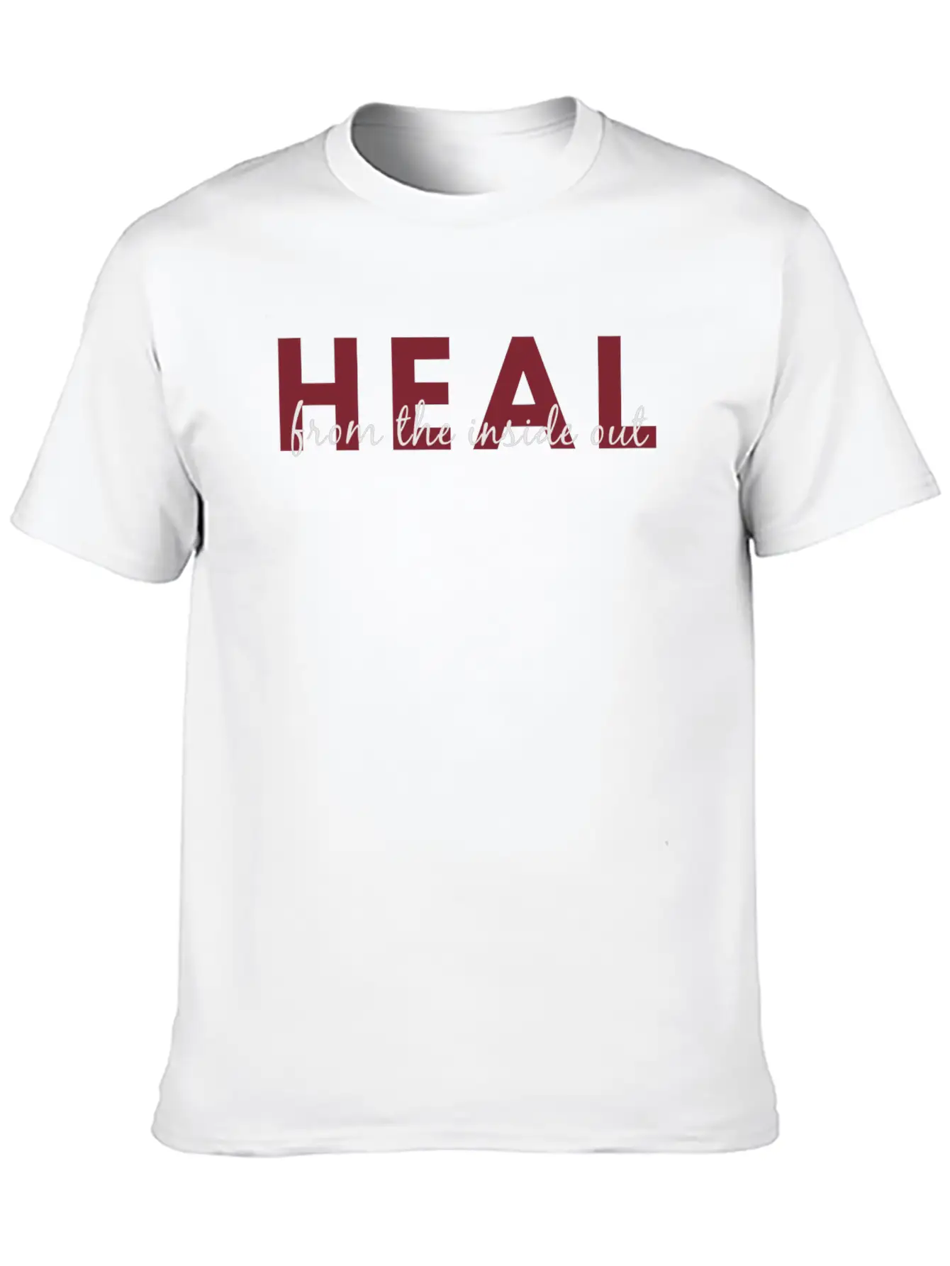 Heal From The Inside Out - Darker Text Unisex Casual T-Shirt – Clean Design For Daily Comfort