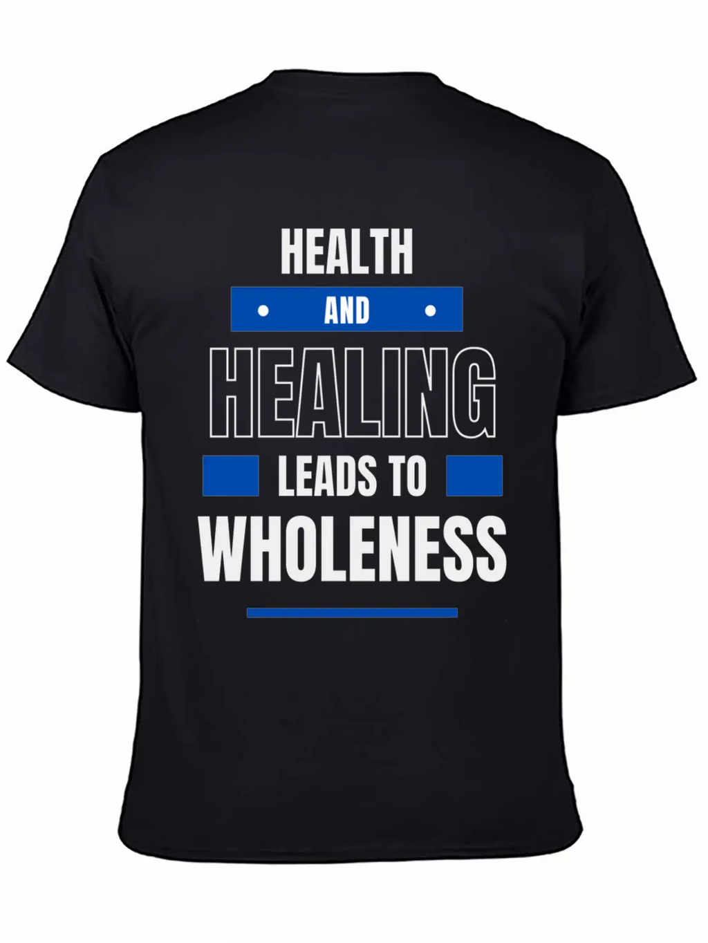 Health And Healing = Wholeness Unisex Casual T-Shirt – Clean Design For Daily Comfort