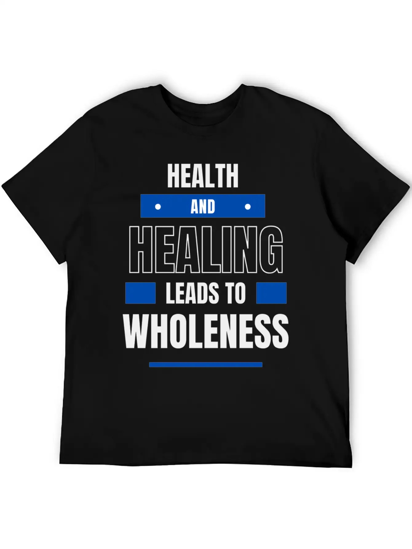 Health And Healing = Wholeness Unisex Casual T-Shirt – Clean Design For Daily Comfort