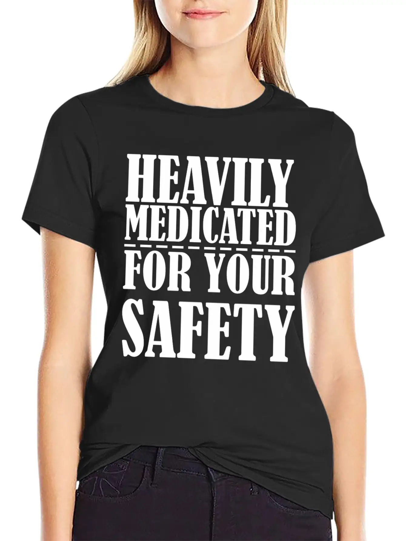 Heavily Medicated For Your Protection Unisex Casual T-Shirt – Clean Design For Daily Comfort