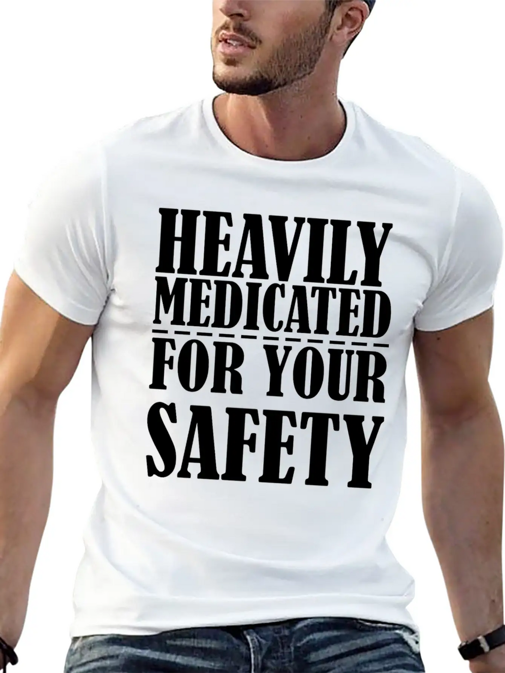 Heavily Medicated For Your Protection Unisex Casual T-Shirt – Clean Design For Daily Comfort