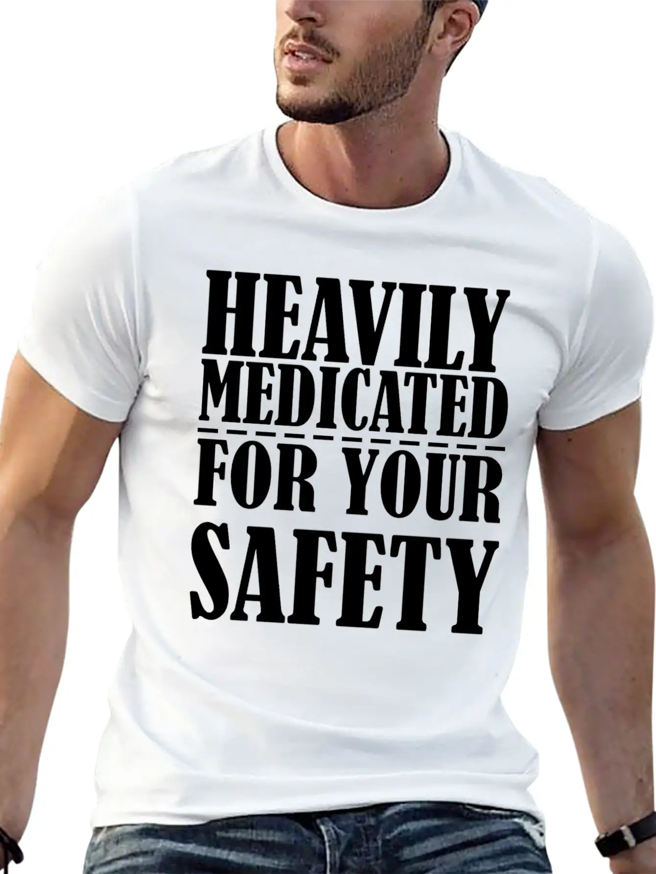 Heavily Medicated For Your Protection Unisex Casual T-Shirt – Clean Design For Daily Comfort