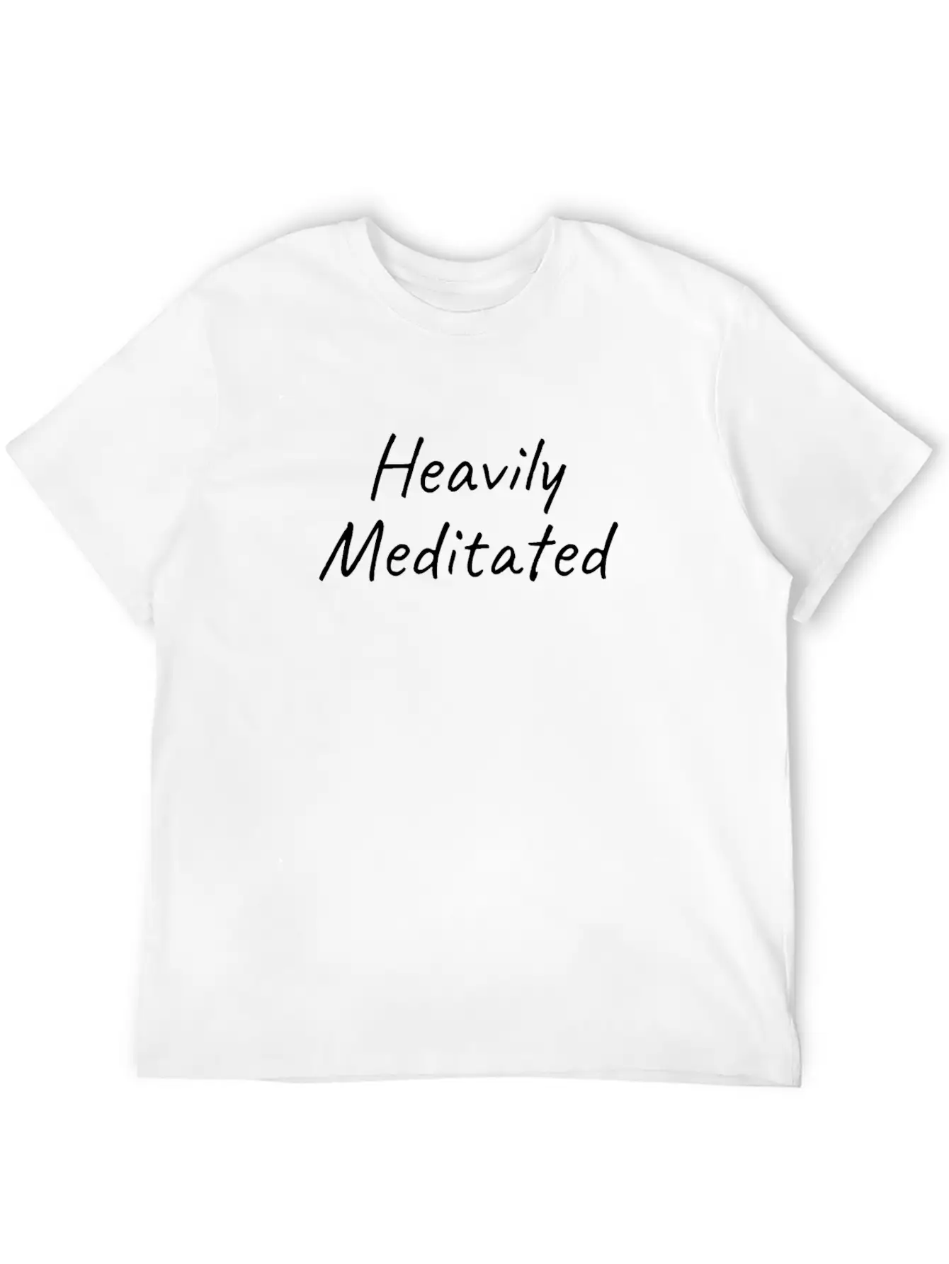 Heavily Meditated; Meditation; Inspirational Motiv Unisex Casual T-Shirt – Clean Design For Daily Comfort