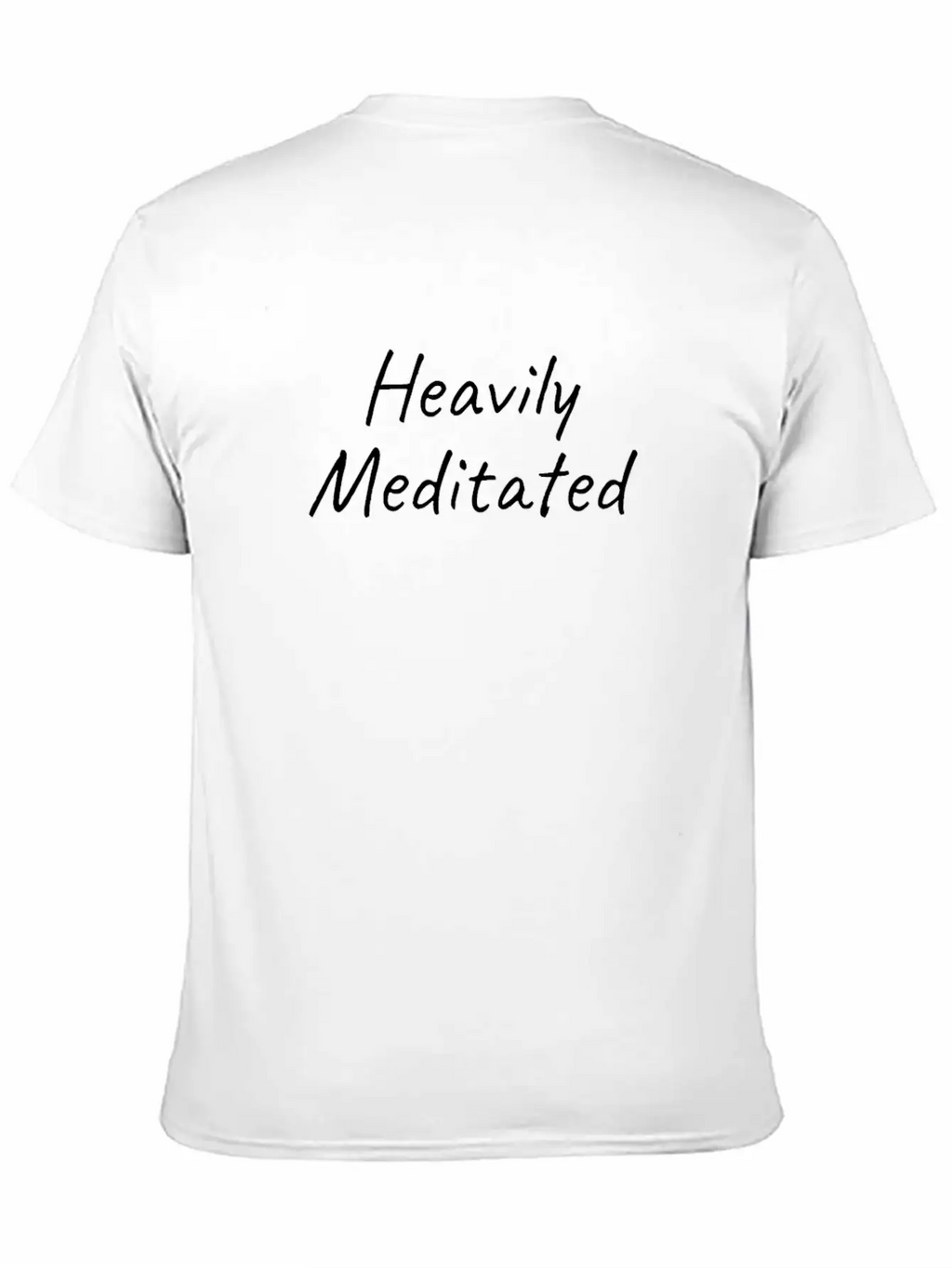 Heavily Meditated; Meditation; Inspirational Motiv Unisex Casual T-Shirt – Clean Design For Daily Comfort
