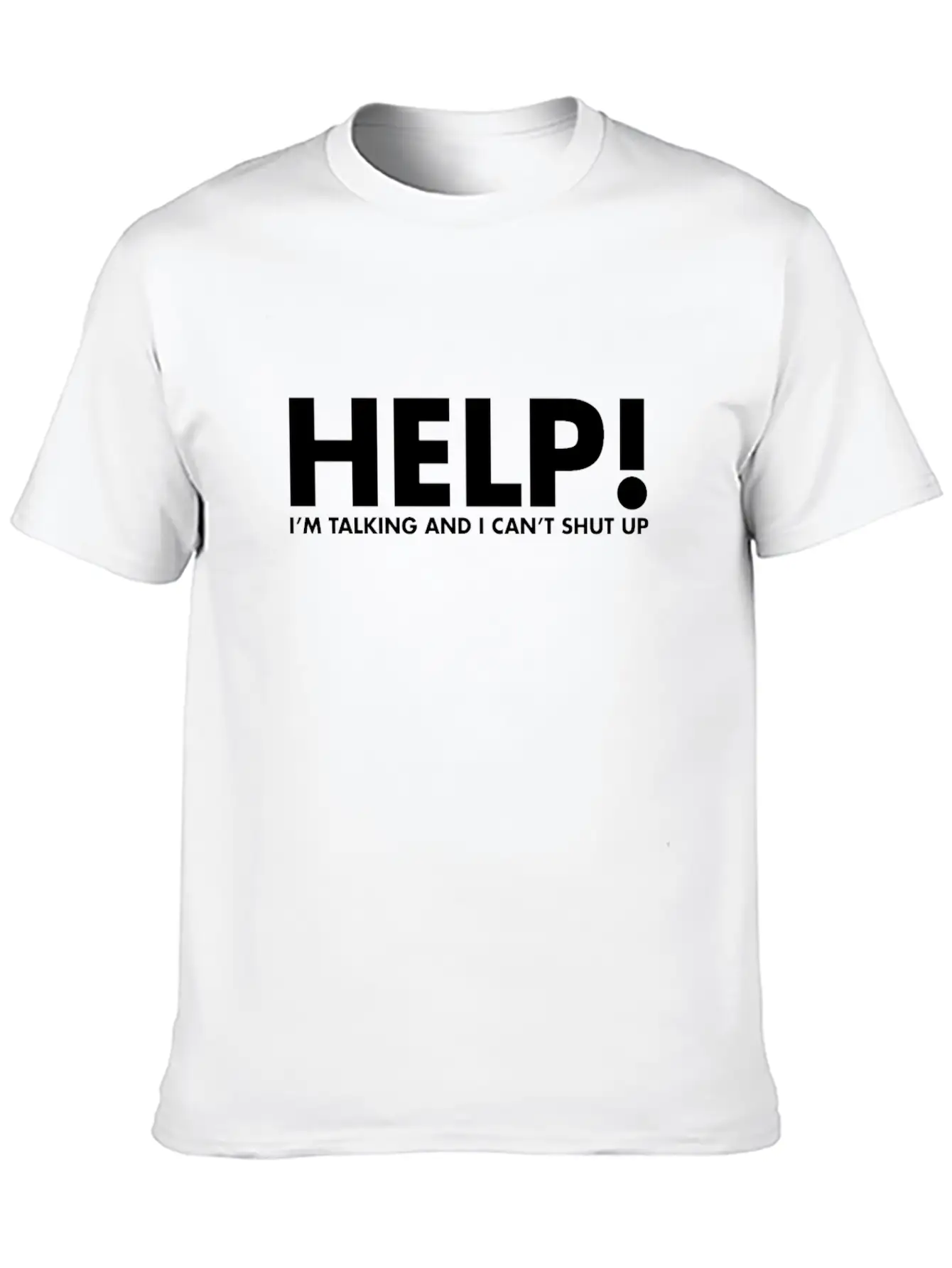 Help! I'M Talking & I Can'T Shut Up Funny Saying Unisex Casual T-Shirt – Clean Design For Daily Comfort