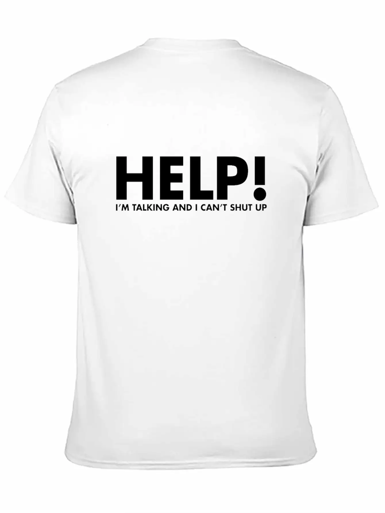 Help! I'M Talking & I Can'T Shut Up Funny Saying Unisex Casual T-Shirt – Clean Design For Daily Comfort