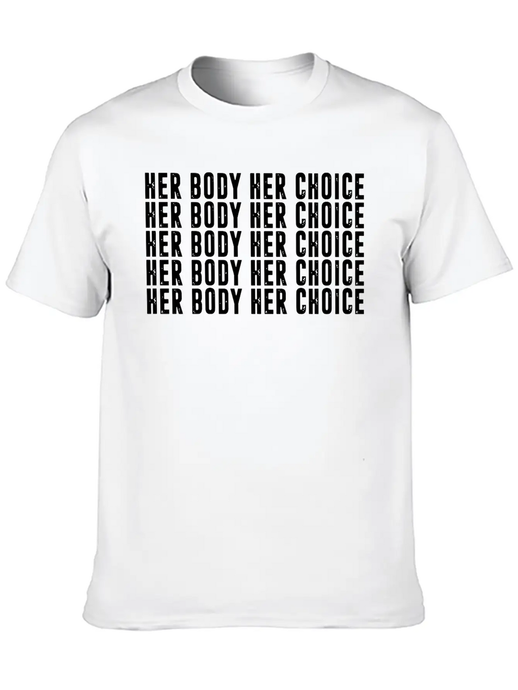 Her Body Her Choice Unisex Casual T-Shirt – Clean Design For Daily Comfort