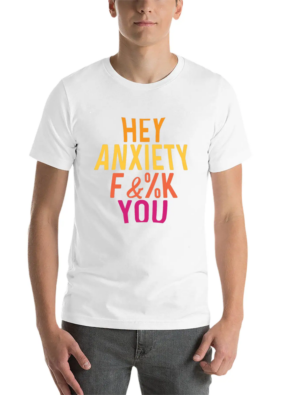 Hey Anxiety Frightened Or Fearful Gift Unisex Casual T-Shirt – Clean Design For Daily Comfort