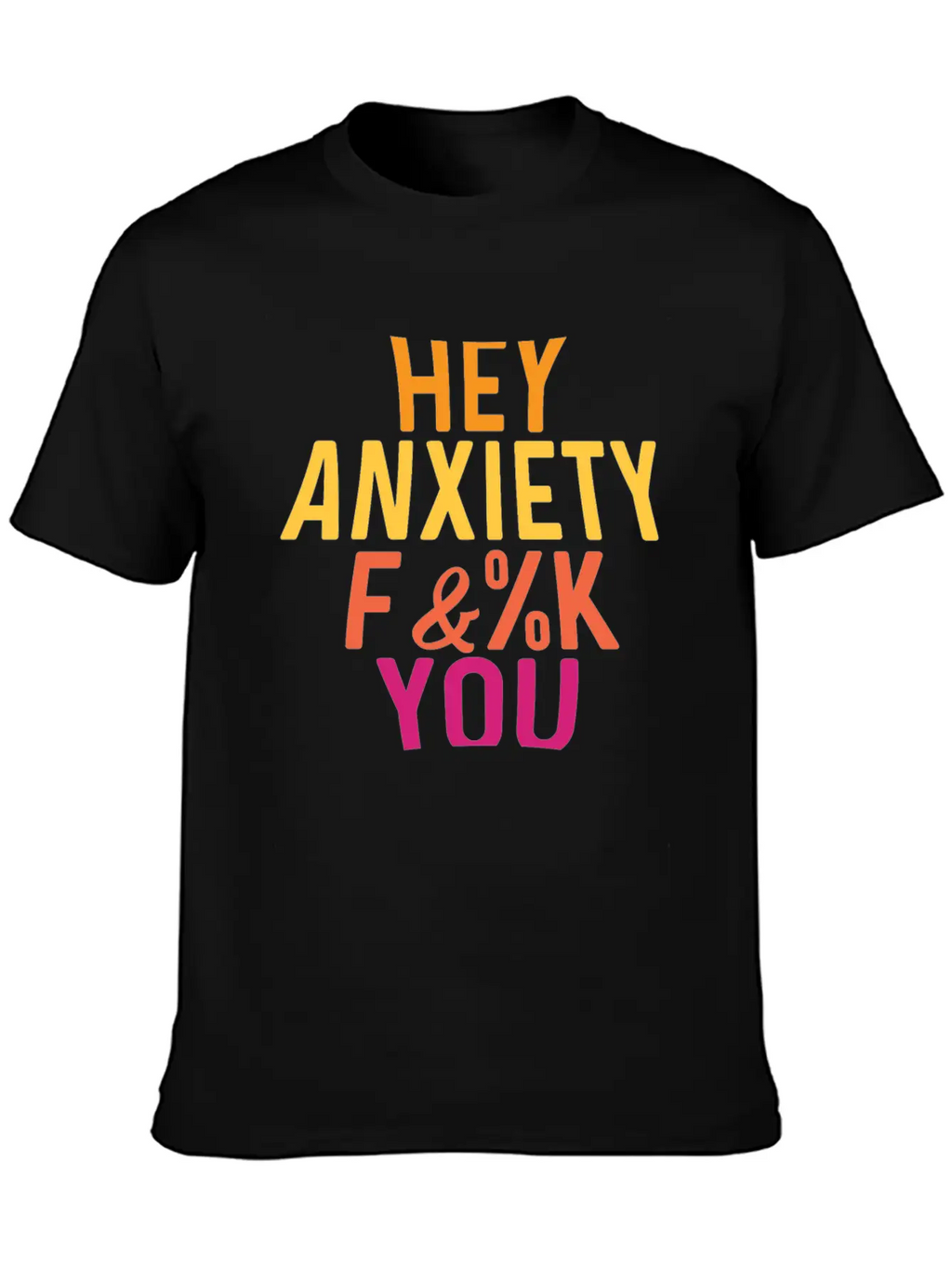 Hey Anxiety Frightened Or Fearful Gift Unisex Casual T-Shirt – Clean Design For Daily Comfort