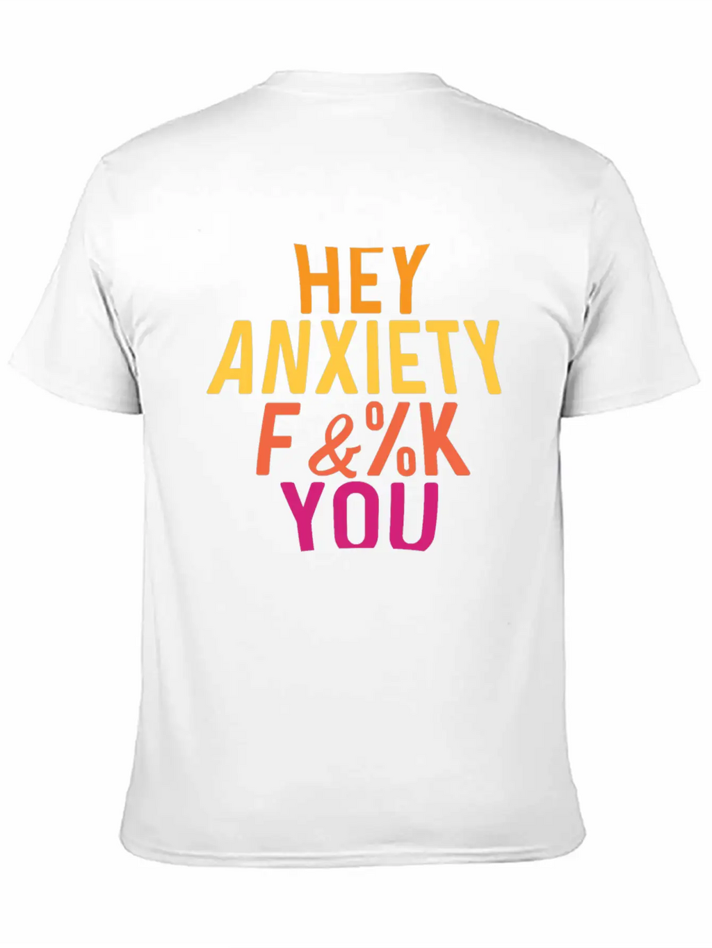 Hey Anxiety Frightened Or Fearful Gift Unisex Casual T-Shirt – Clean Design For Daily Comfort