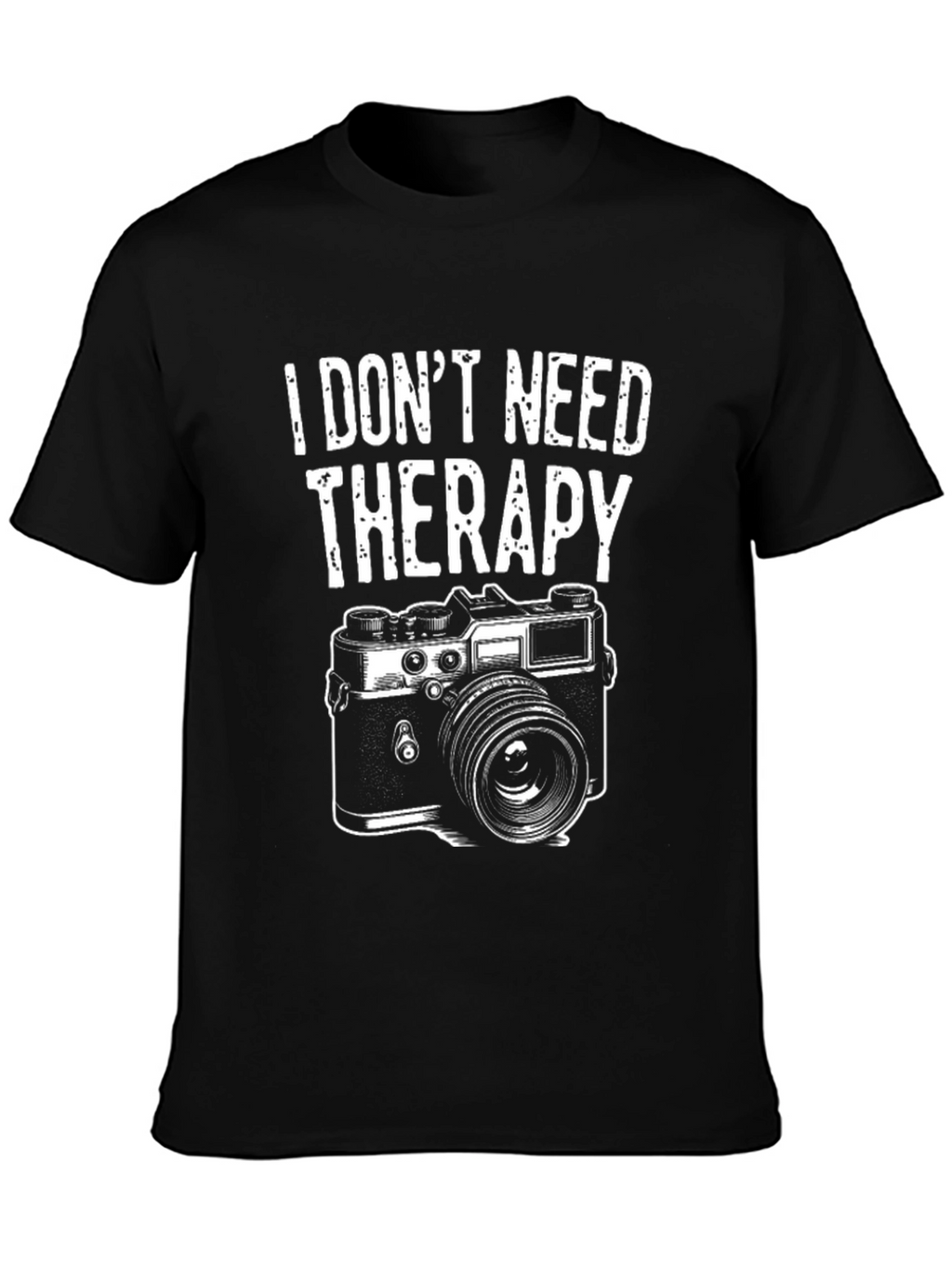 Funny Photographer T-Shirt - I Dont Need Therapy