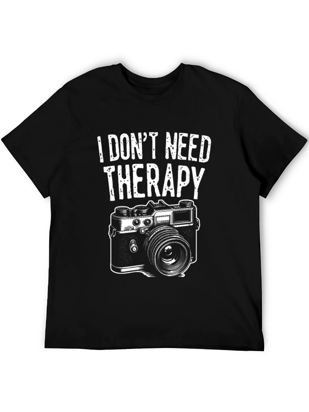Funny Photographer T-Shirt - I Dont Need Therapy