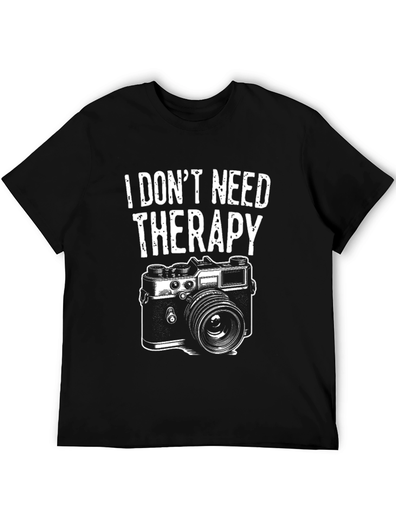 Funny Photographer T-Shirt - I Dont Need Therapy
