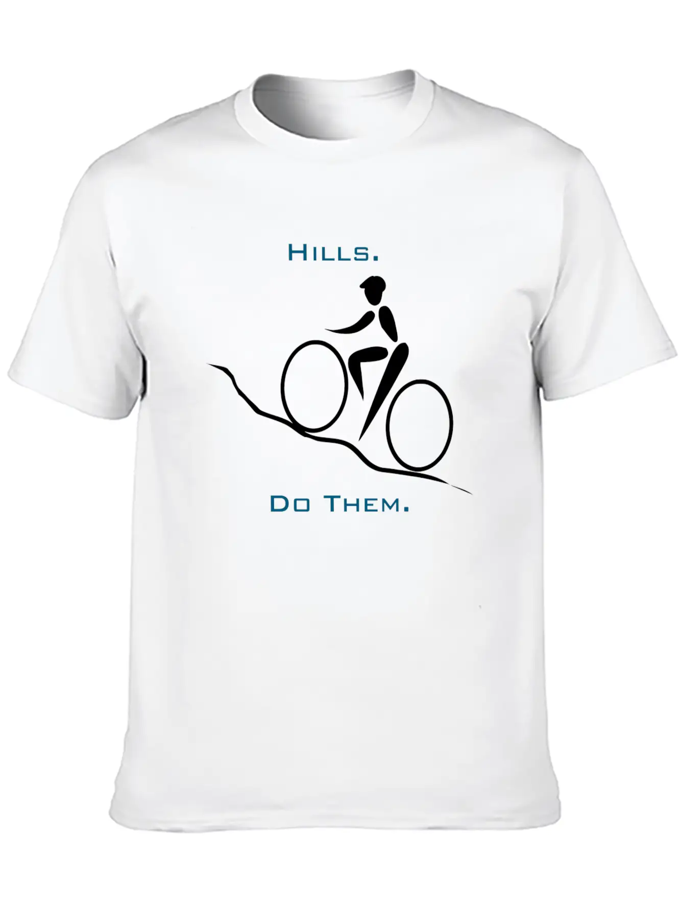 Hills. Do Them. Stylish Everyday T-Shirt – Unisex Basic Cotton Tee