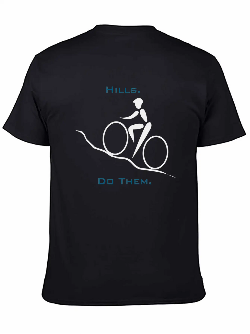 Hills. Do Them. Stylish Everyday T-Shirt – Unisex Basic Cotton Tee