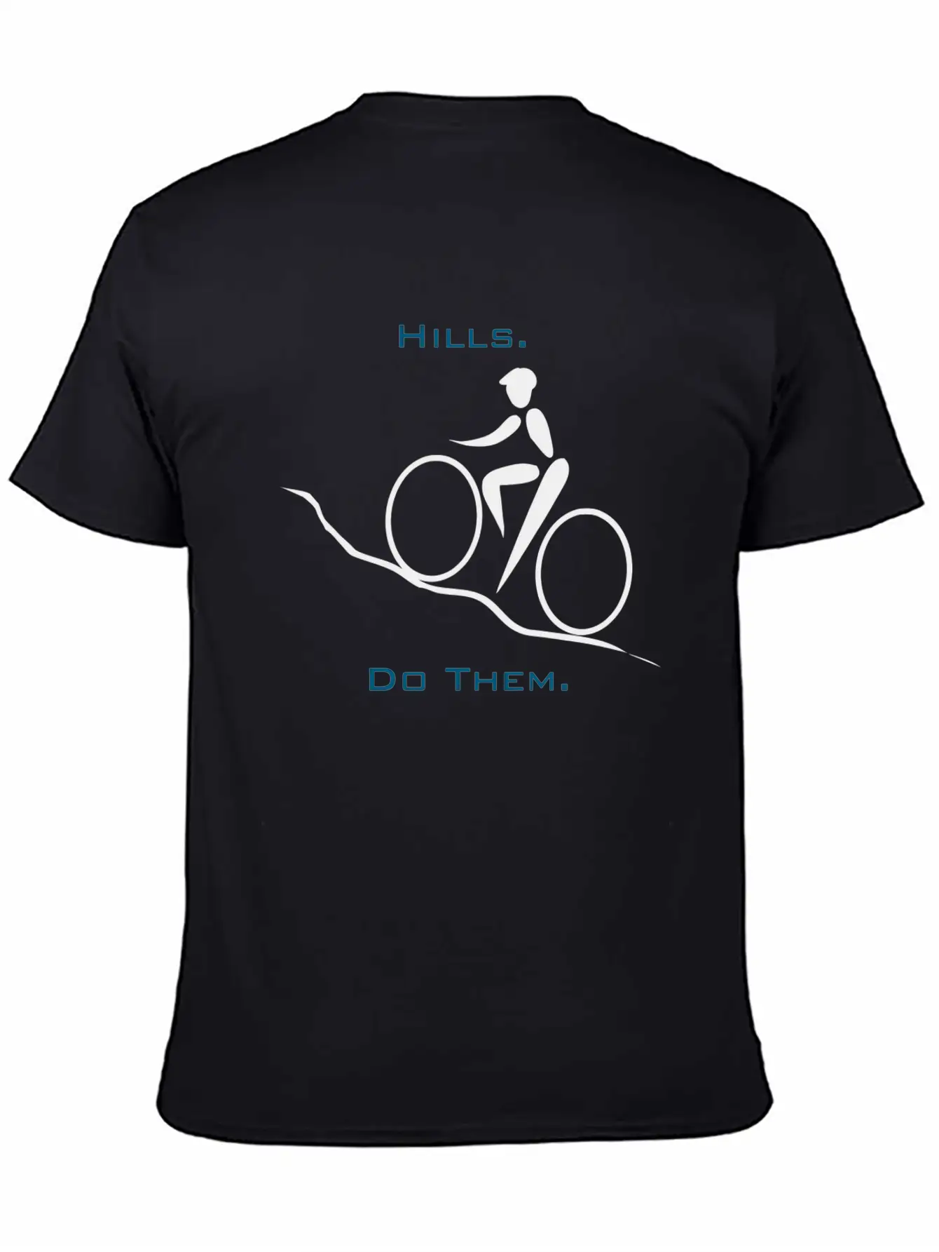 Hills. Do Them. Stylish Everyday T-Shirt – Unisex Basic Cotton Tee