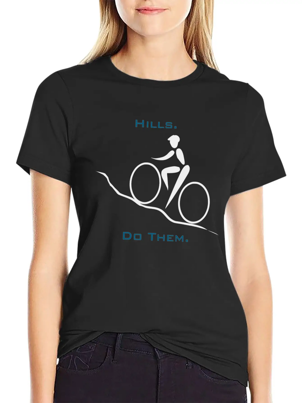Hills. Do Them. Stylish Everyday T-Shirt – Unisex Basic Cotton Tee