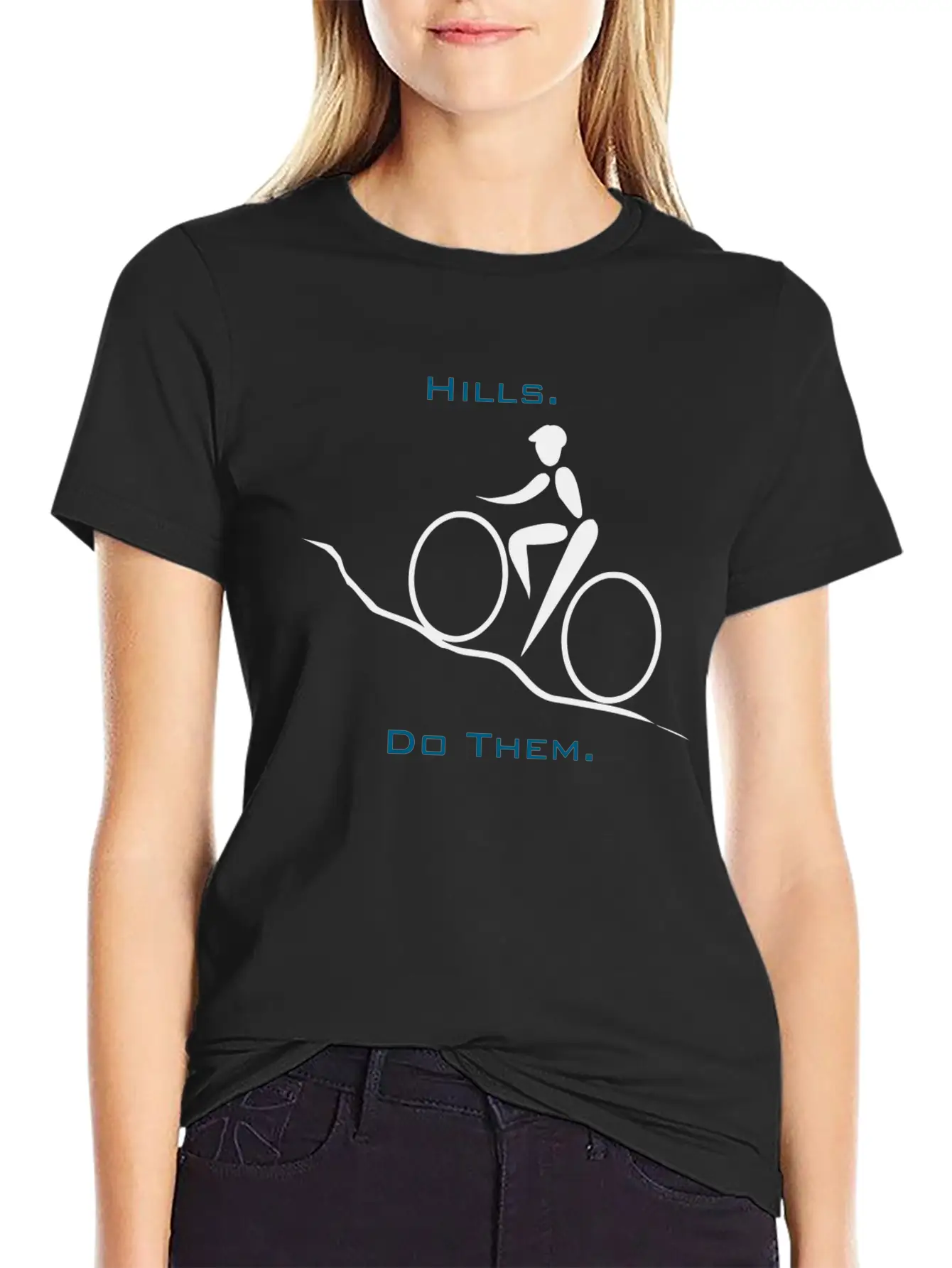 Hills. Do Them. Stylish Everyday T-Shirt – Unisex Basic Cotton Tee
