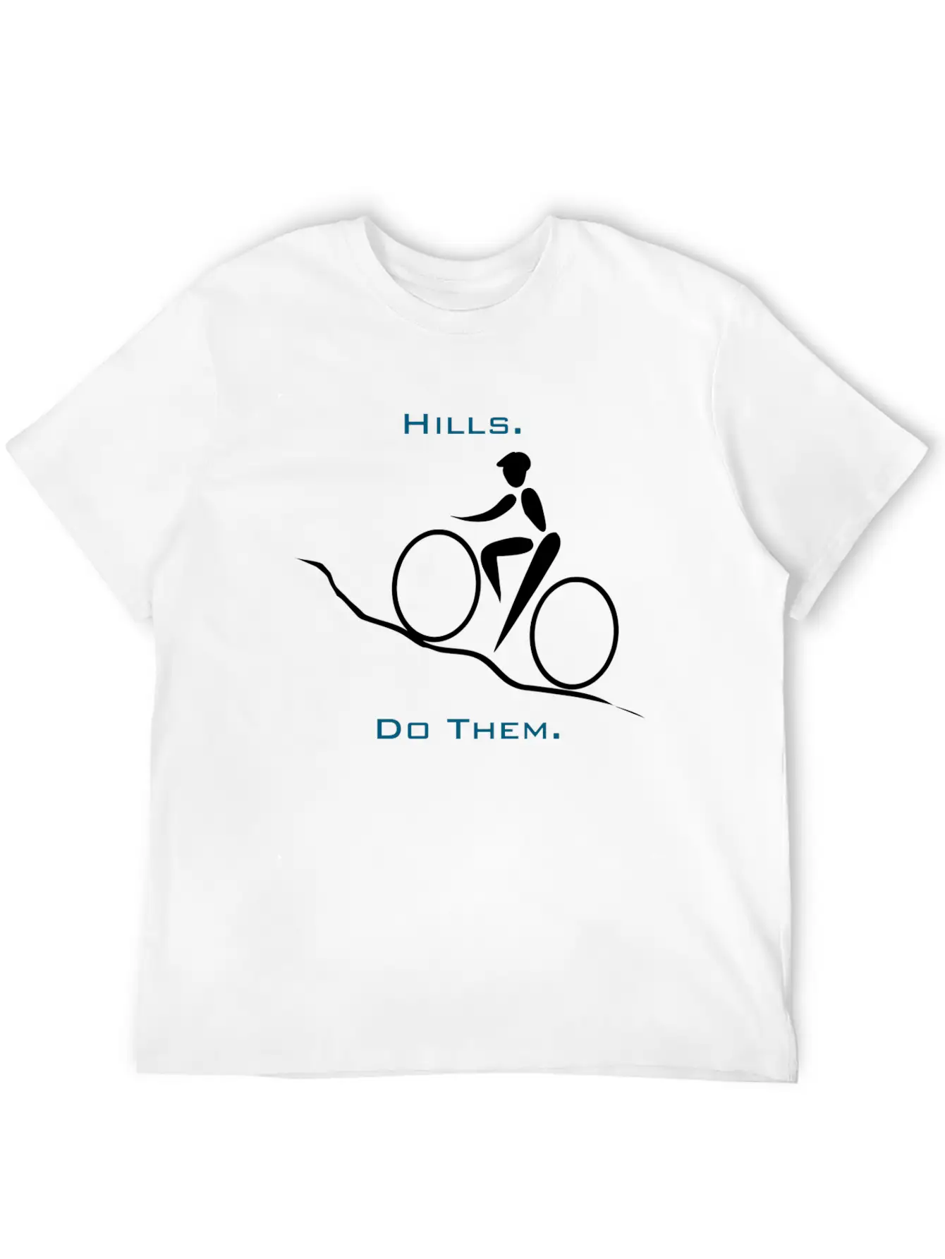 Hills. Do Them. Stylish Everyday T-Shirt – Unisex Basic Cotton Tee