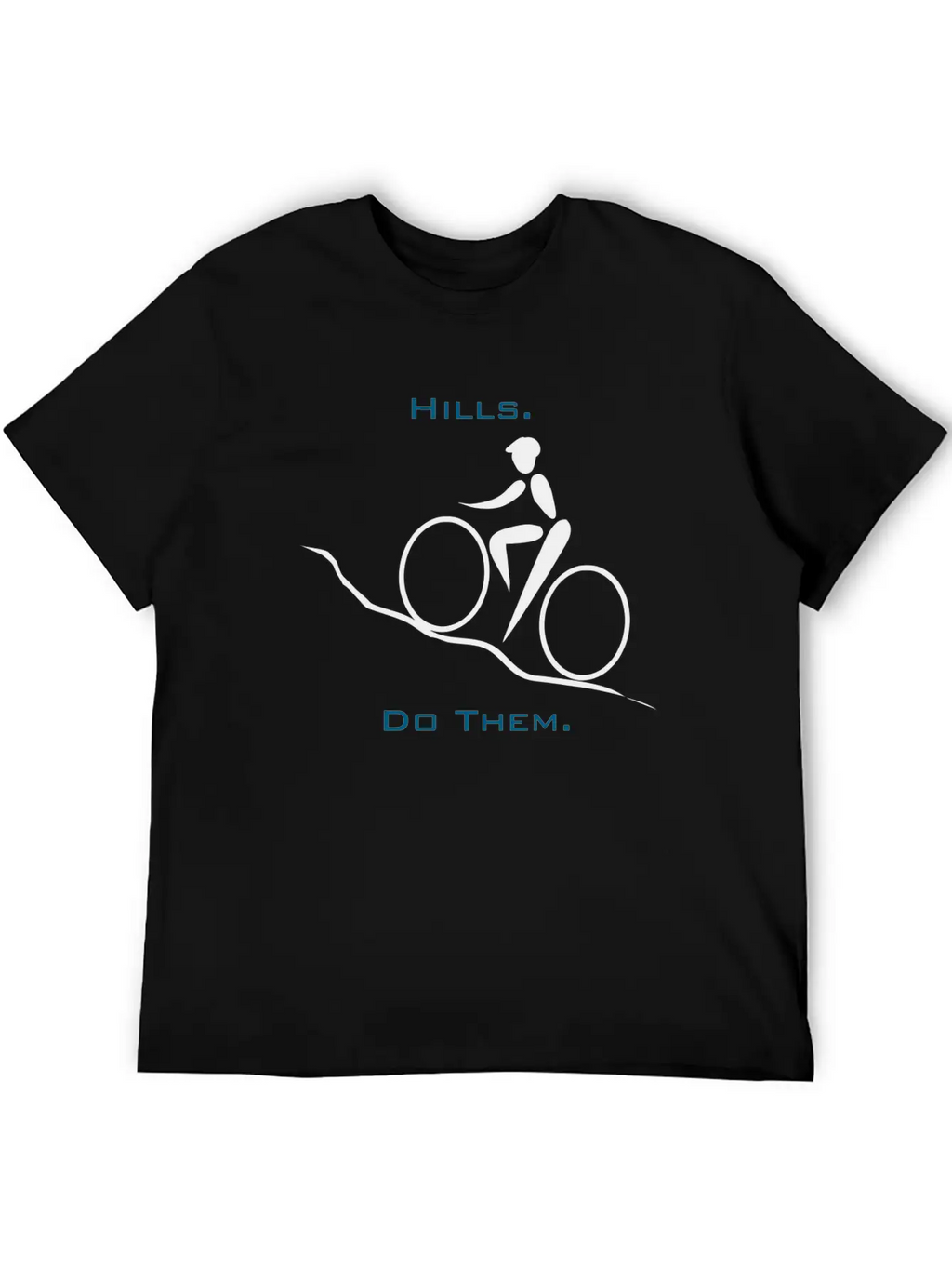 Hills. Do Them. Stylish Everyday T-Shirt – Unisex Basic Cotton Tee