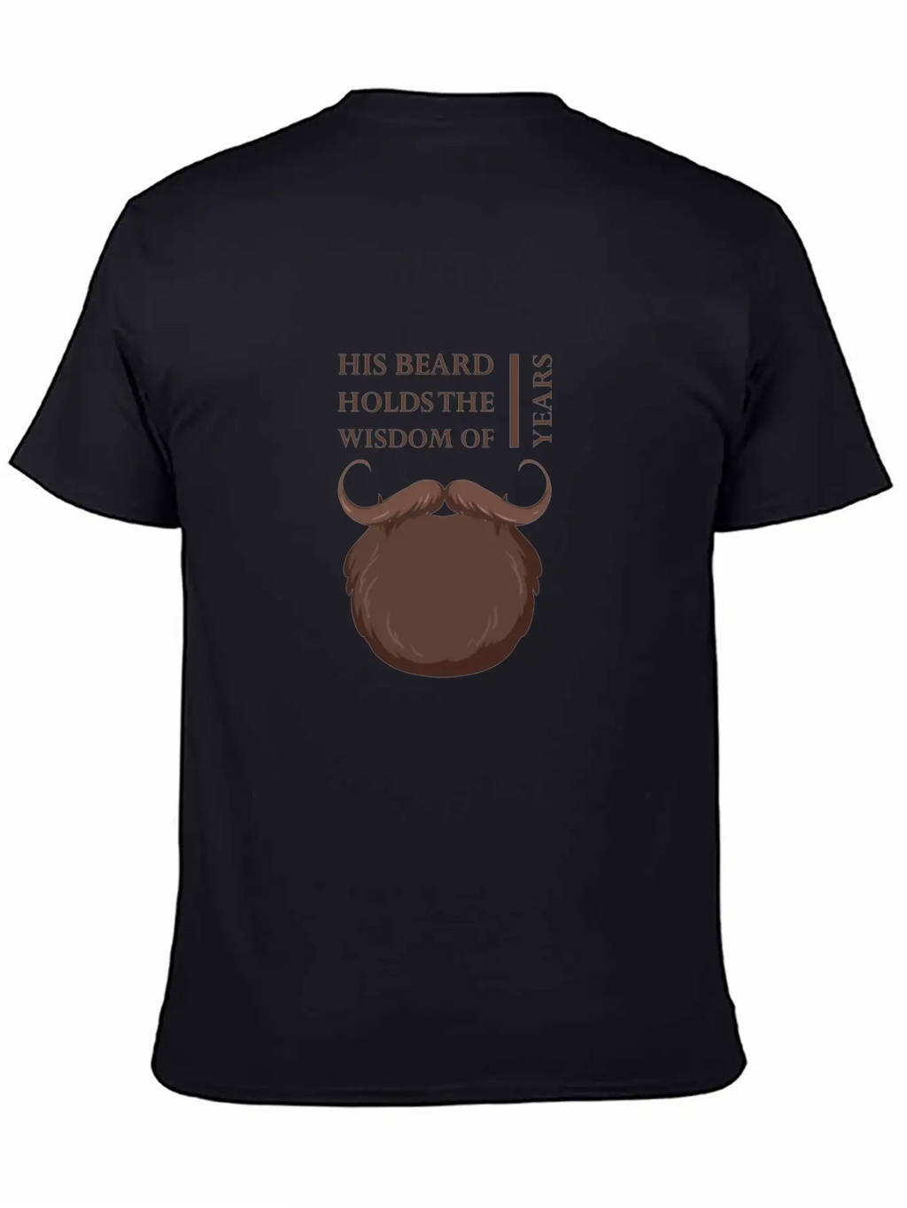 His Beard Holds The Wisdom Of Years Casual Graphic T-Shirt – Simple And Comfortable Daily Wear