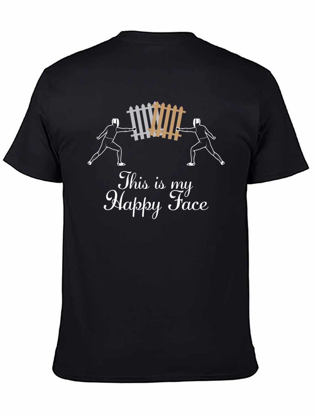 Funny Fencing T-Shirt - This is My Happy Face