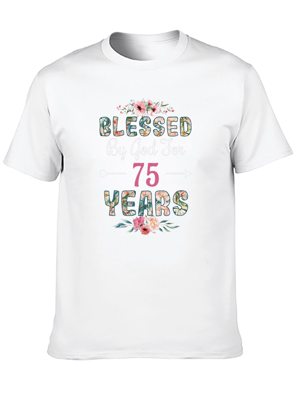 Blessed by God for 75 Years T-Shirt