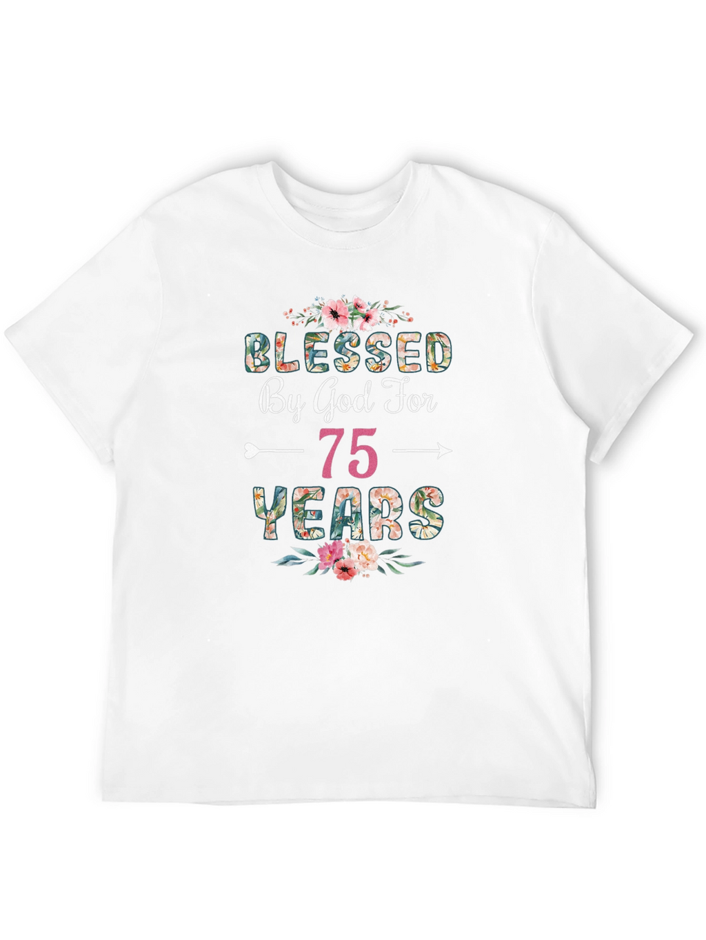 Blessed by God for 75 Years T-Shirt