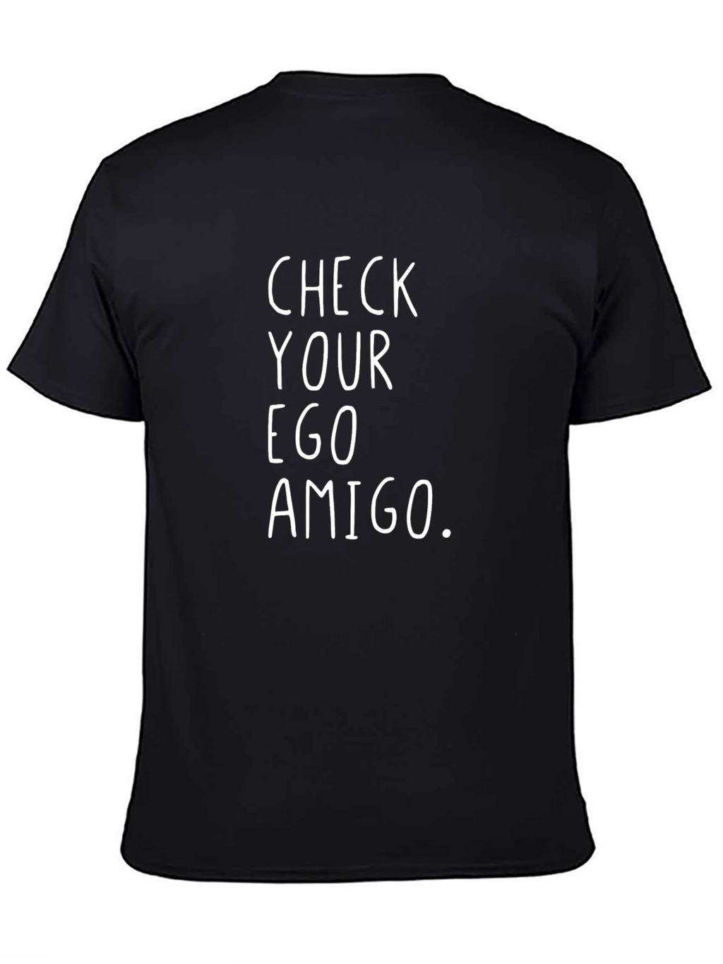 Check Your Ego Amigo Graphic T-Shirt