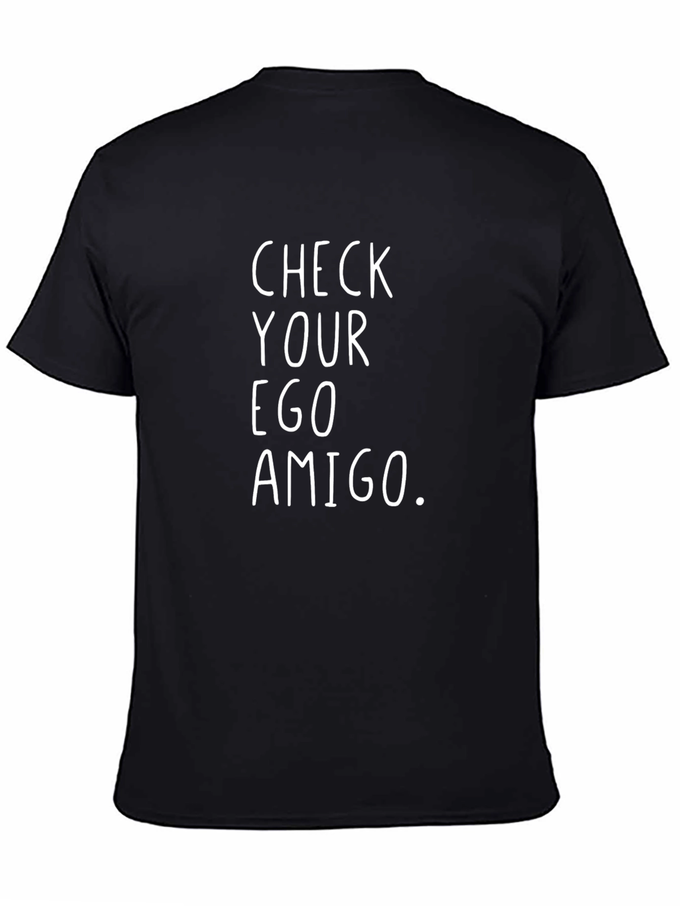 Check Your Ego Amigo Graphic T-Shirt
