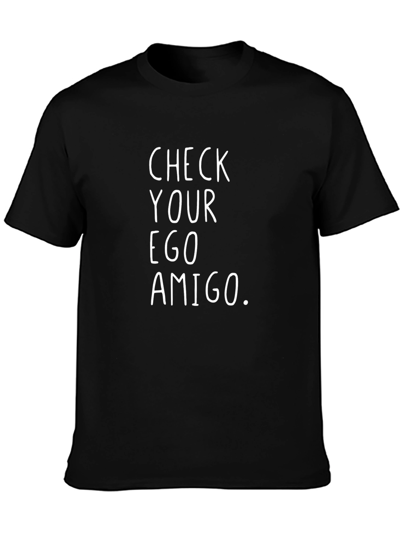 Check Your Ego Amigo Graphic T-Shirt