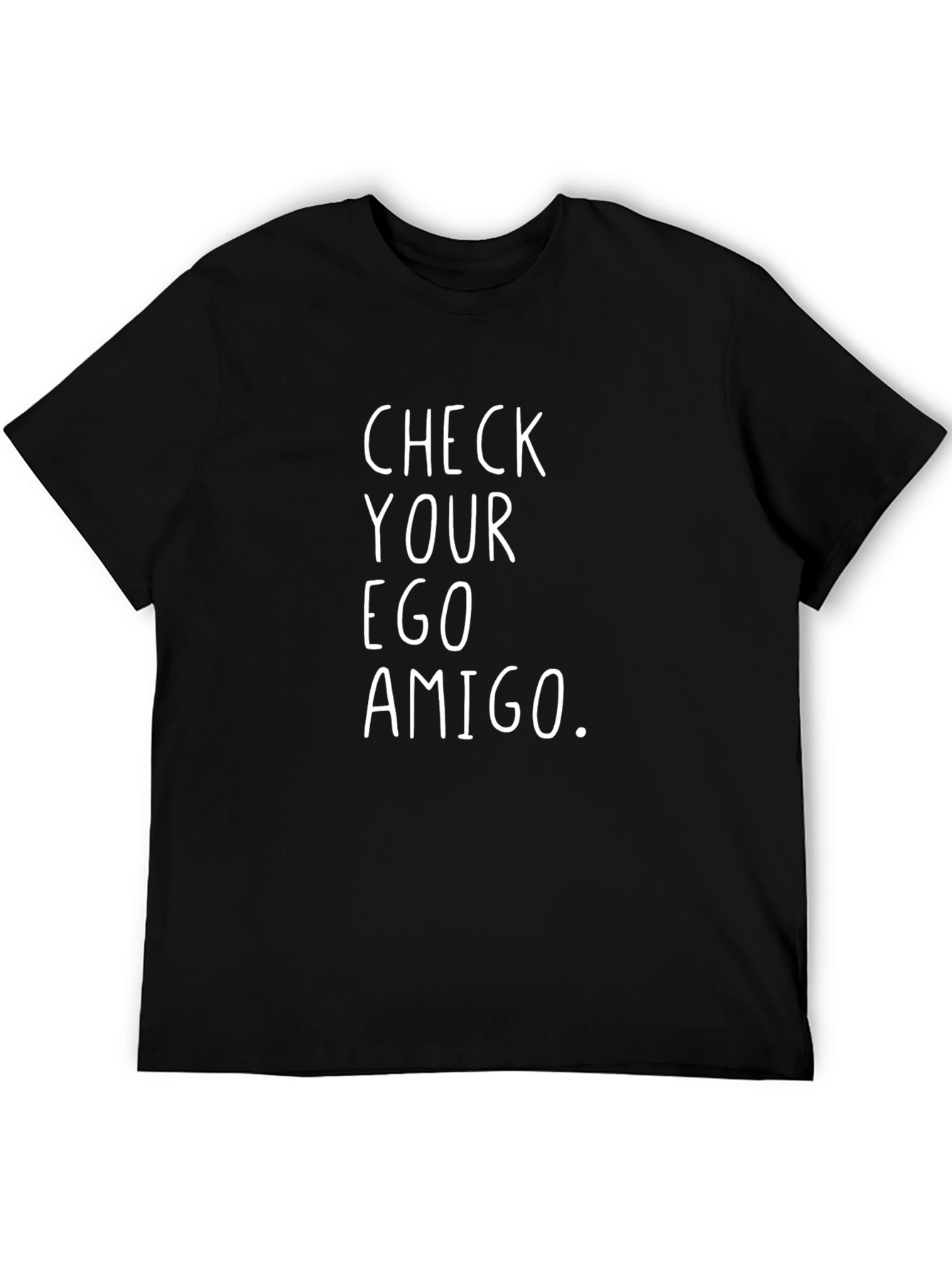 Check Your Ego Amigo Graphic T-Shirt