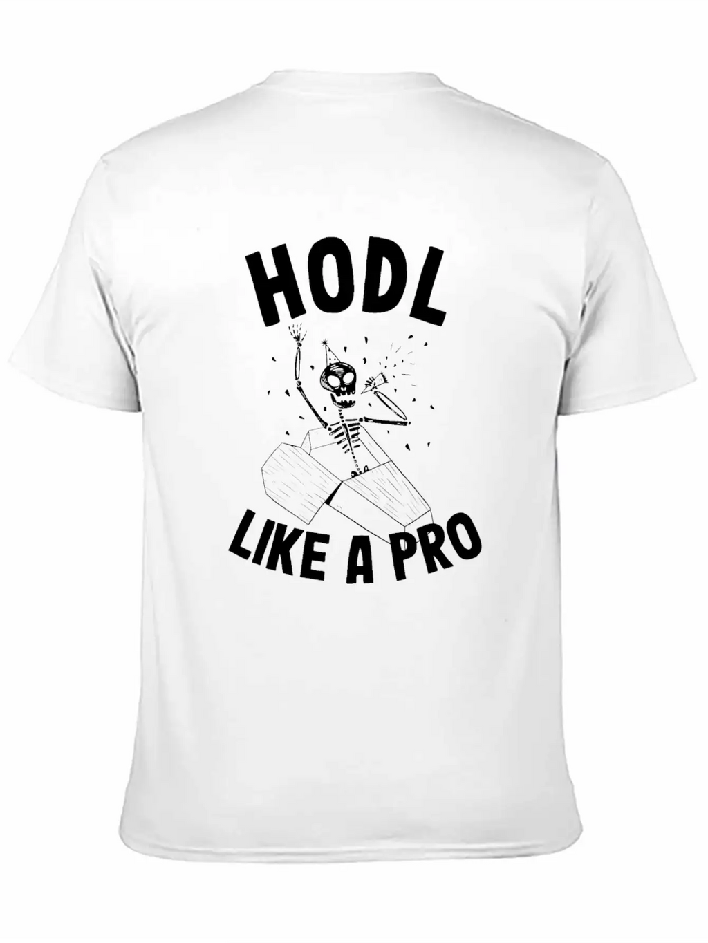 Hodl Like A Pro Funny Bitcoin Skeleton Hodler BTC Unisex Casual T-Shirt – Clean Design For Daily Comfort