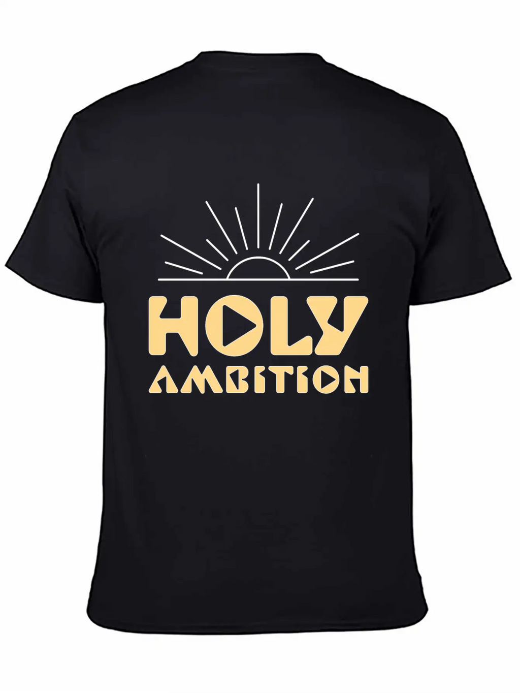 Holy Ambition Unisex Casual T-Shirt – Clean Design For Daily Comfort