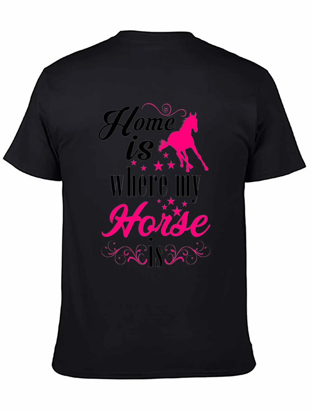 Home Is Where My Horse Is Horses Stylish Everyday T-Shirt – Unisex Basic Cotton Tee