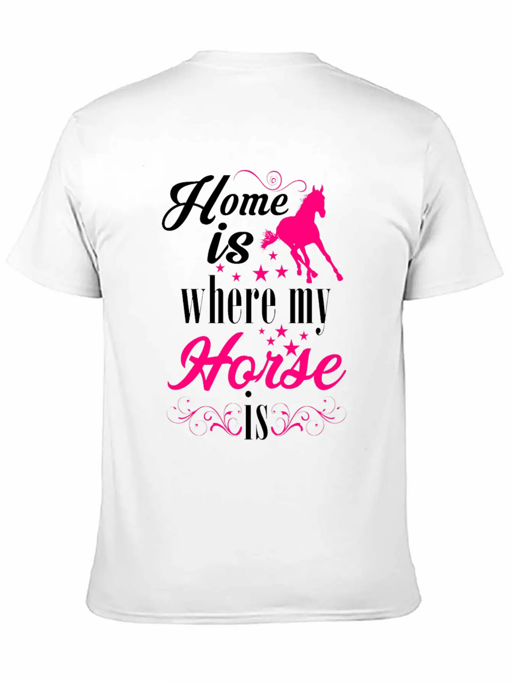 Home Is Where My Horse Is Horses Stylish Everyday T-Shirt – Unisex Basic Cotton Tee