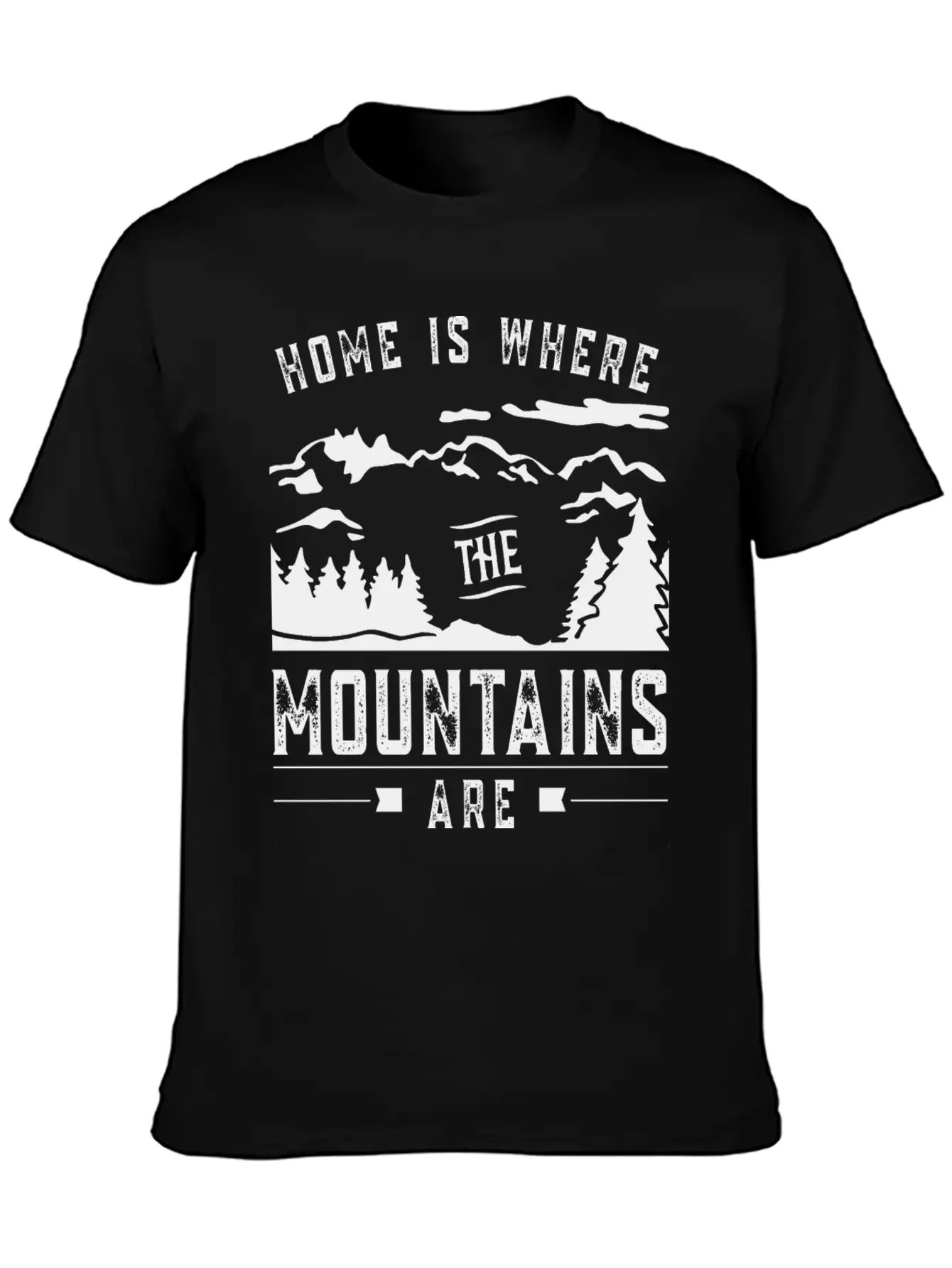 Home Is Where The Mountains Are Mountain Hike Casual Graphic T-Shirt – Simple And Comfortable Daily Wear