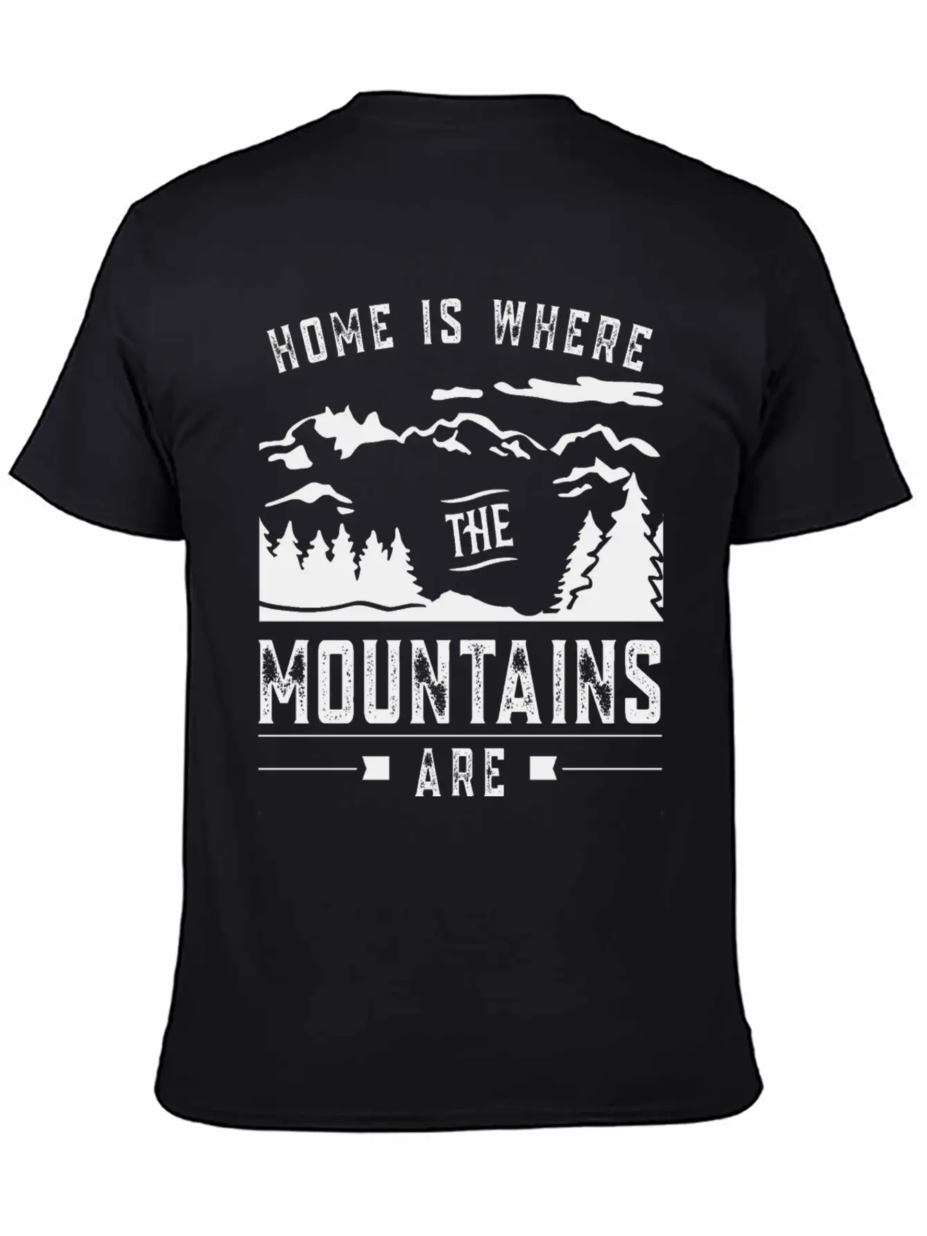 Home Is Where The Mountains Are Mountain Hike Casual Graphic T-Shirt – Simple And Comfortable Daily Wear