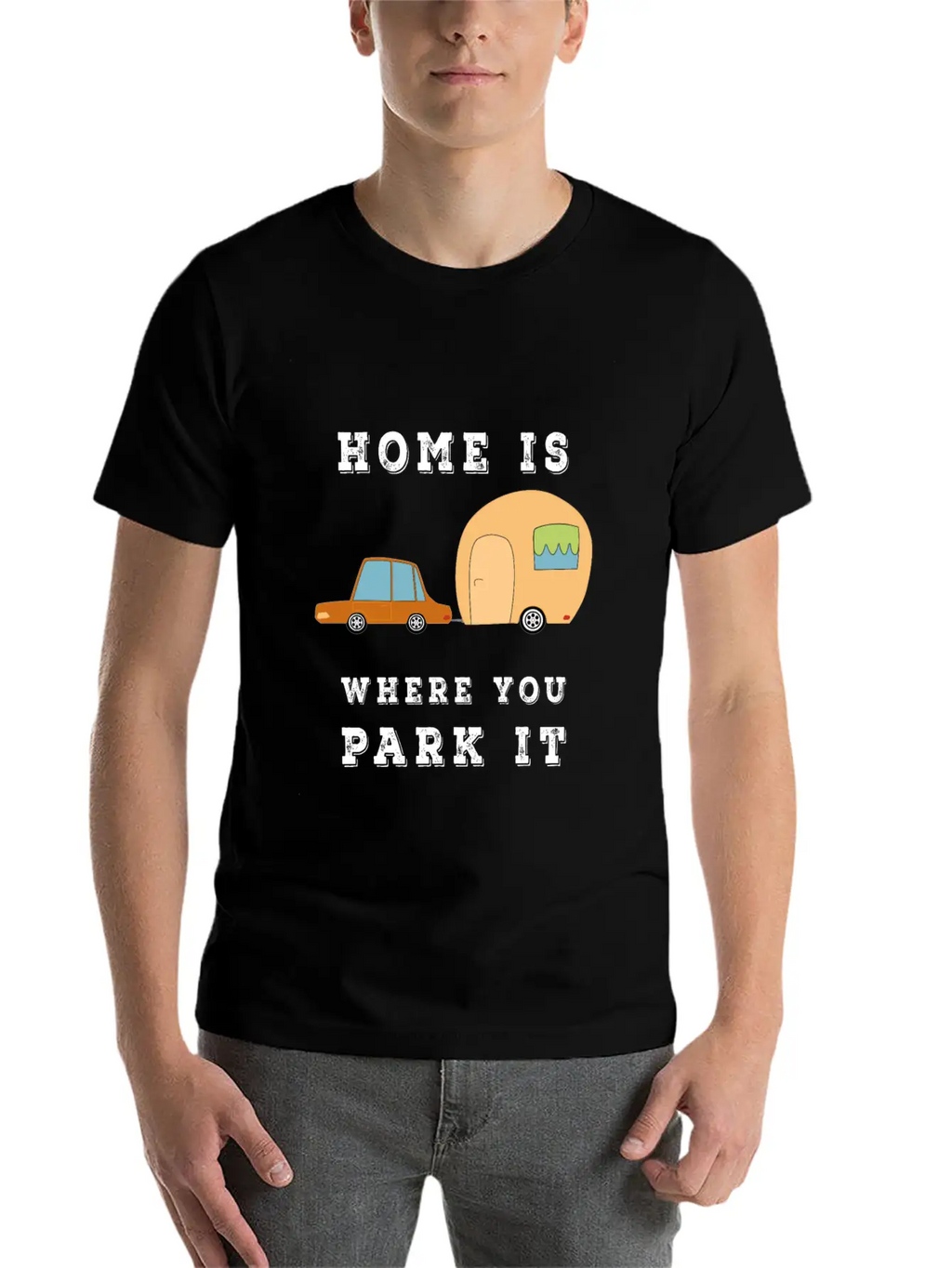 Home Is Where You Park It - Camper Camping Fun Unisex Casual T-Shirt – Clean Design For Daily Comfort