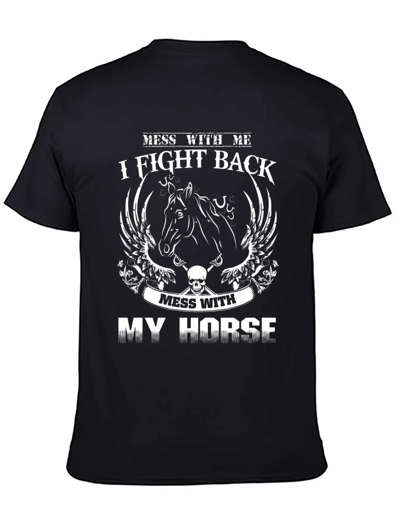 Horse - Mess With Them Theyll Never Find Your Bo Casual Graphic T-Shirt – Simple And Comfortable Daily Wear