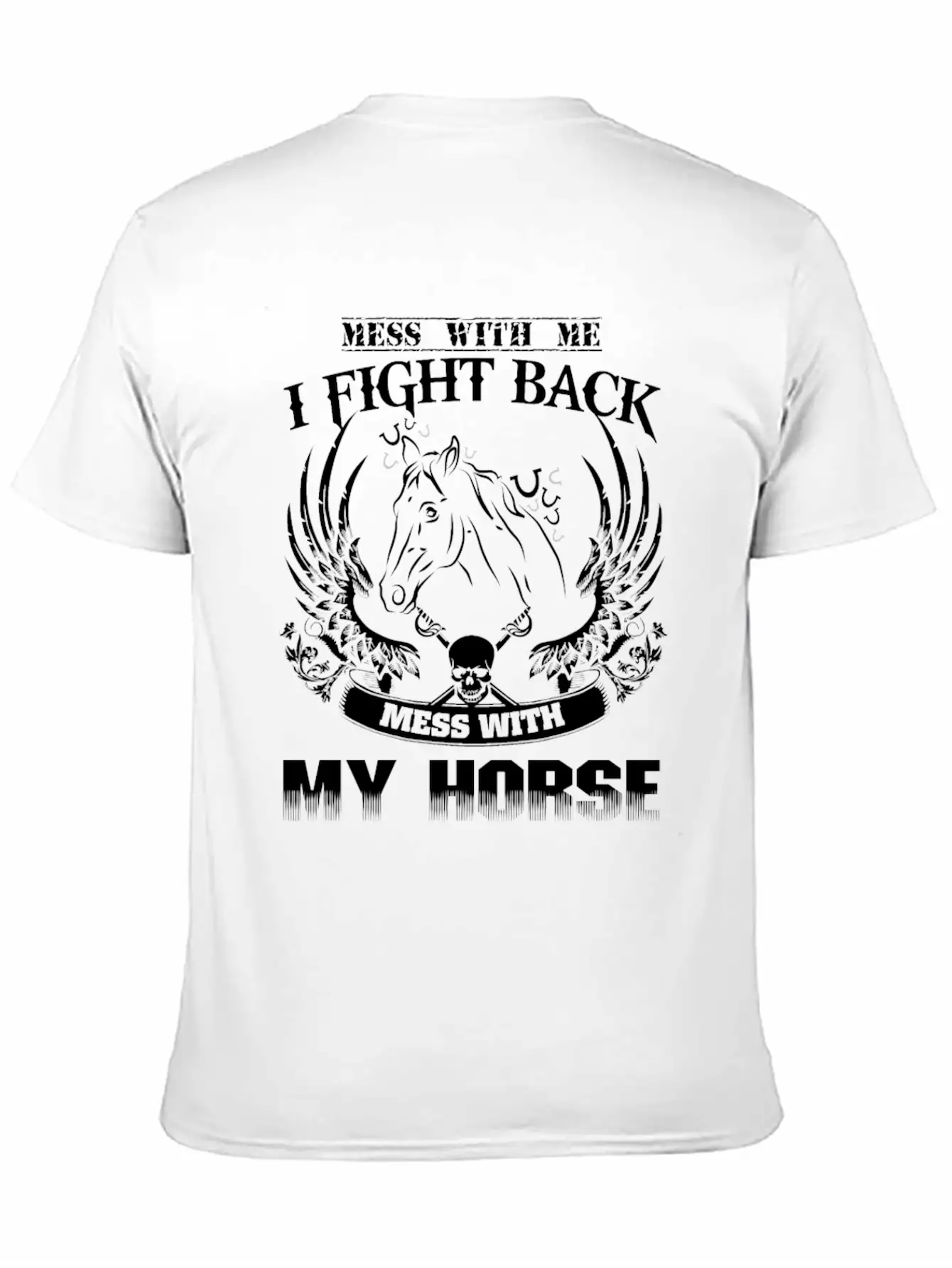 Horse - Mess With Them Theyll Never Find Your Bo Casual Graphic T-Shirt – Simple And Comfortable Daily Wear